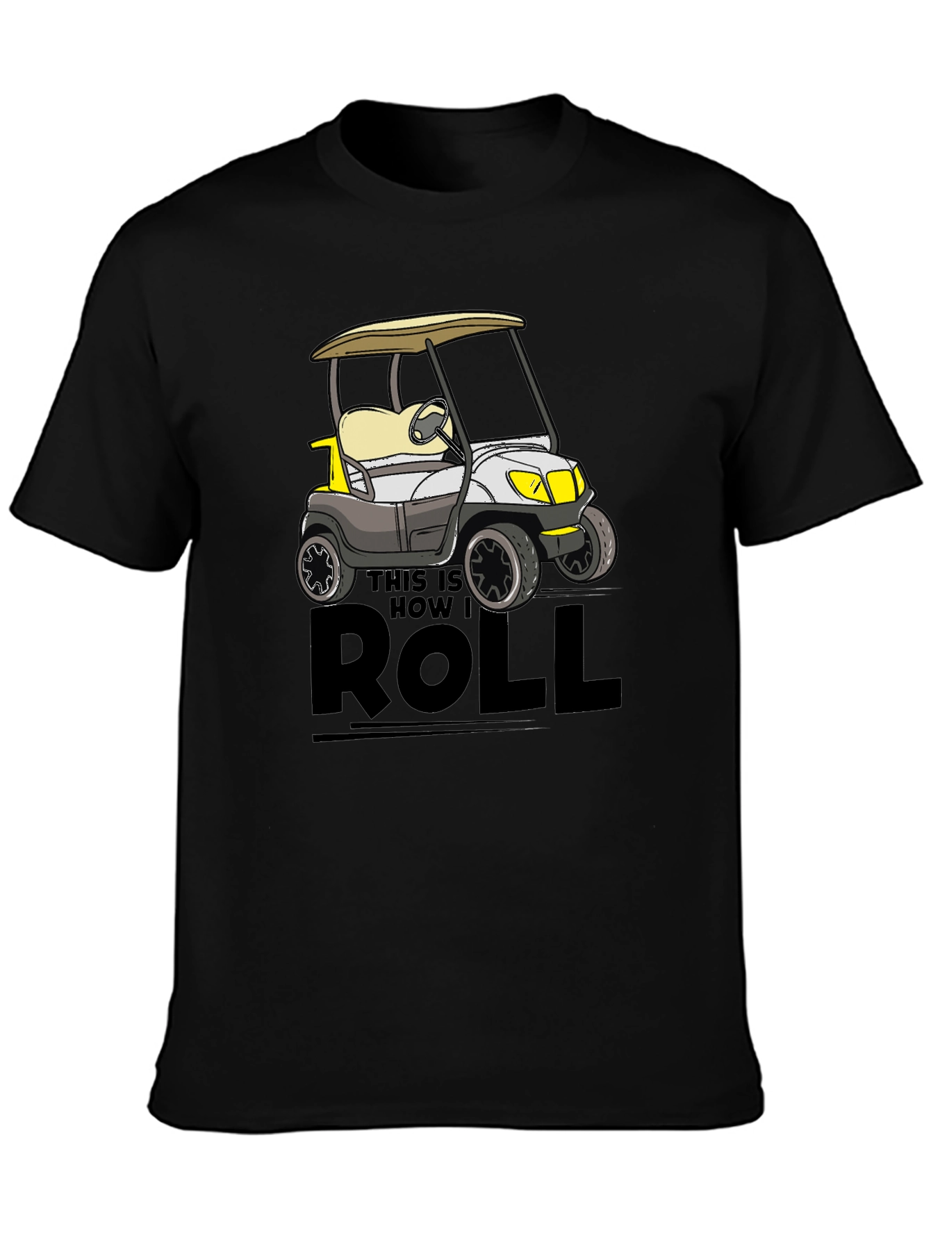 This Is How I Roll Golf Cart Tee