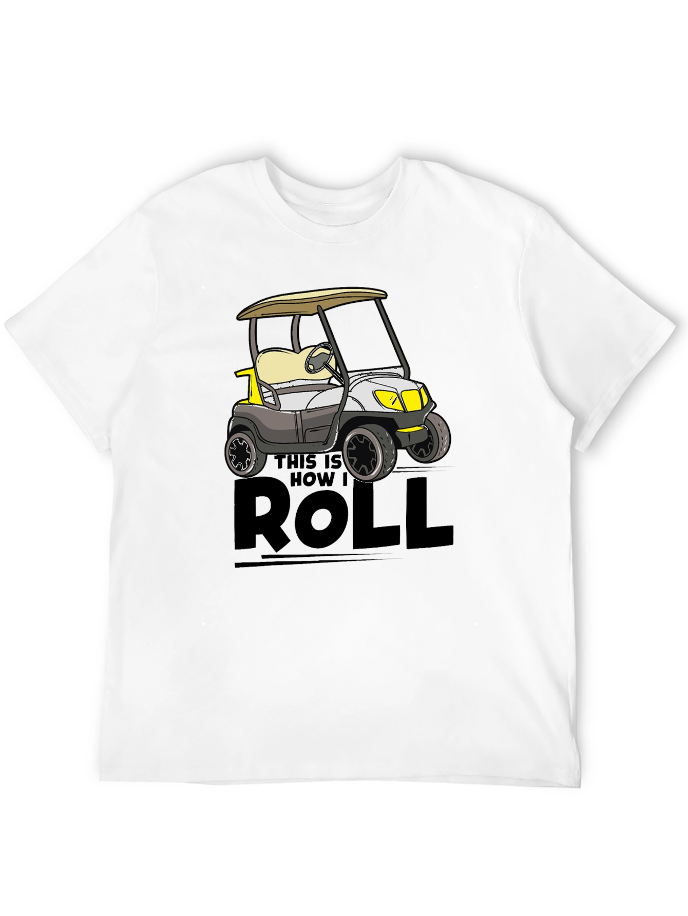 This Is How I Roll Golf Cart Tee