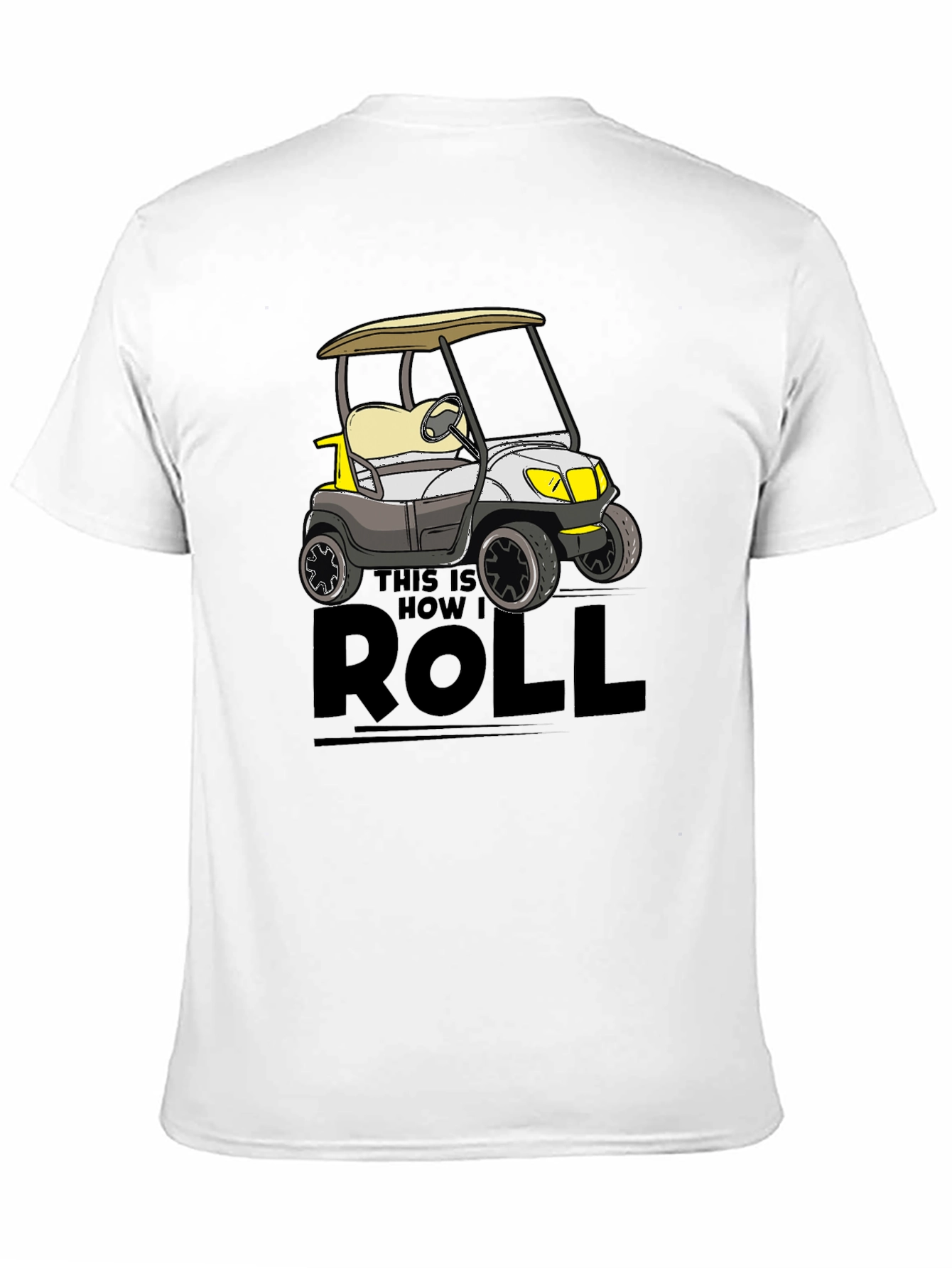 This Is How I Roll Golf Cart Tee