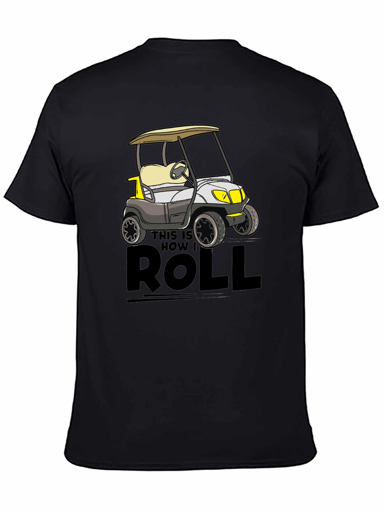 This Is How I Roll Golf Cart Tee