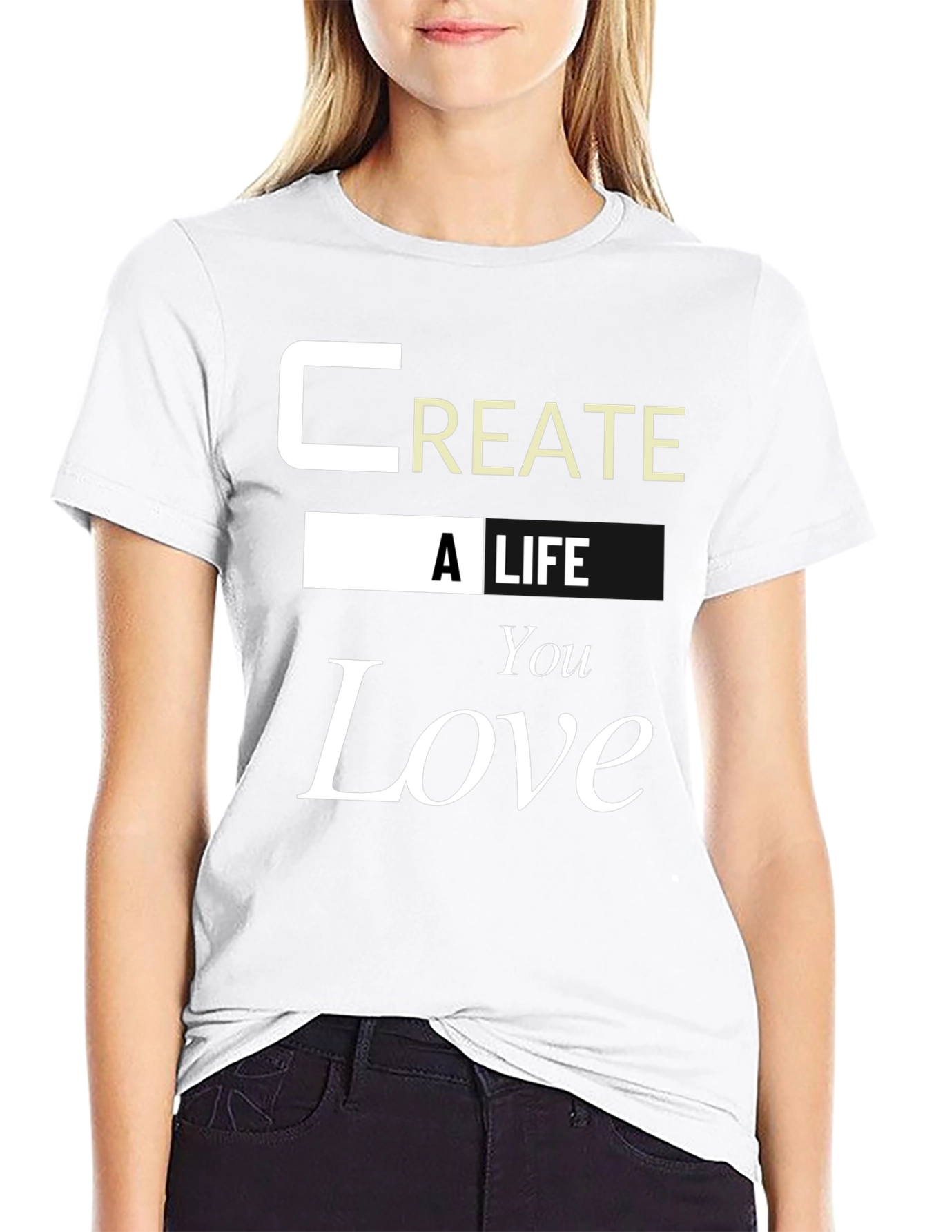 Inspirational Create a Life You Love Graphic Tee