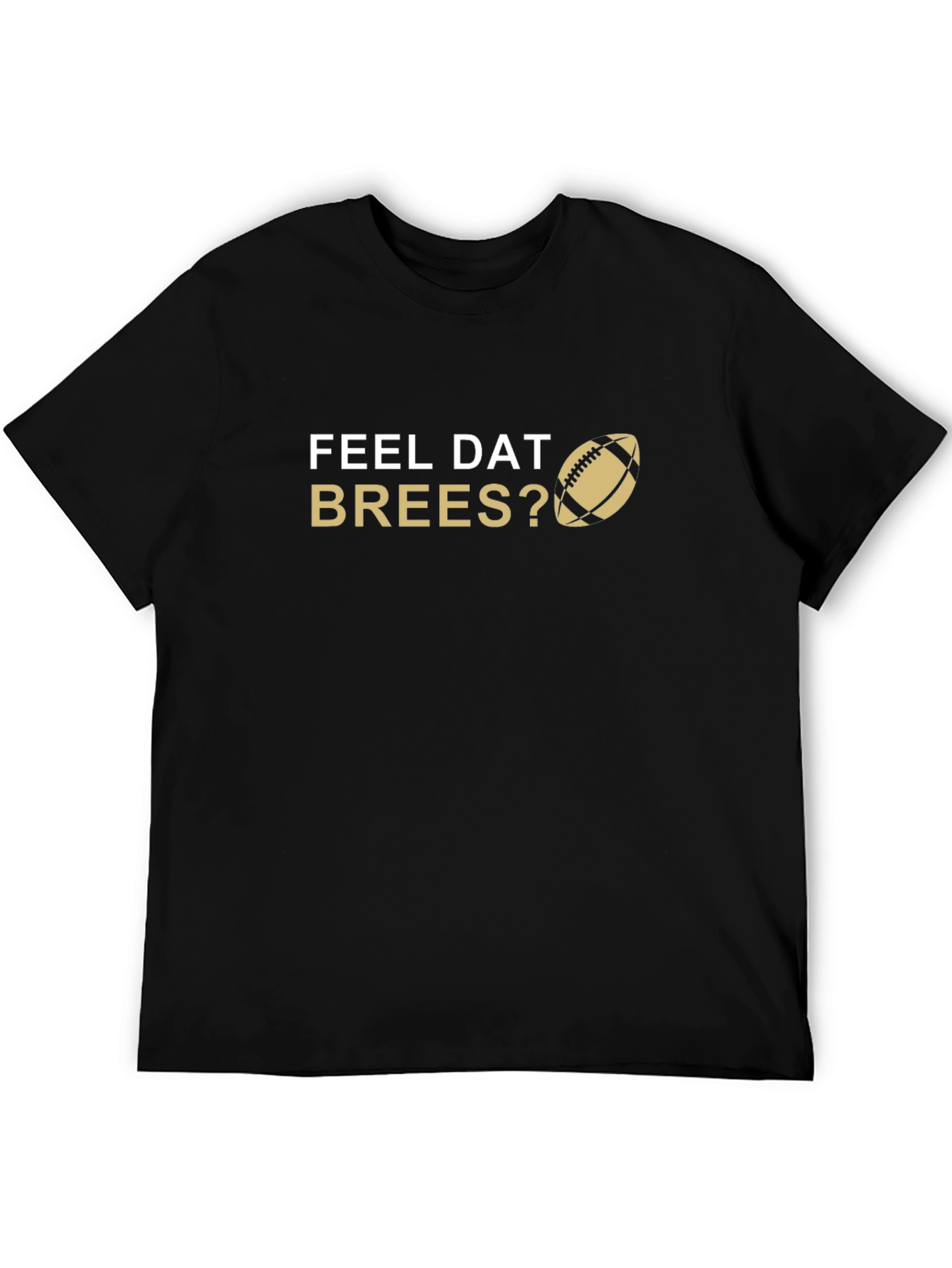 Feel Dat Brees Football T-Shirt