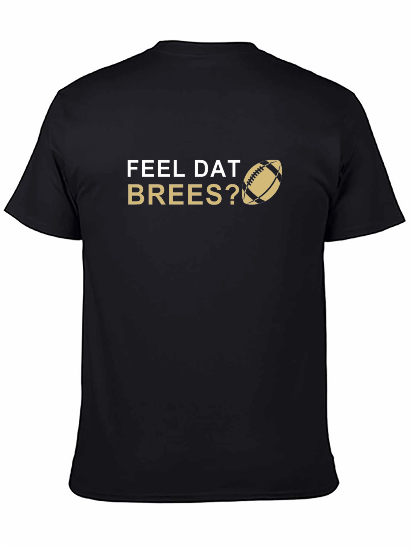 Feel Dat Brees Football T-Shirt
