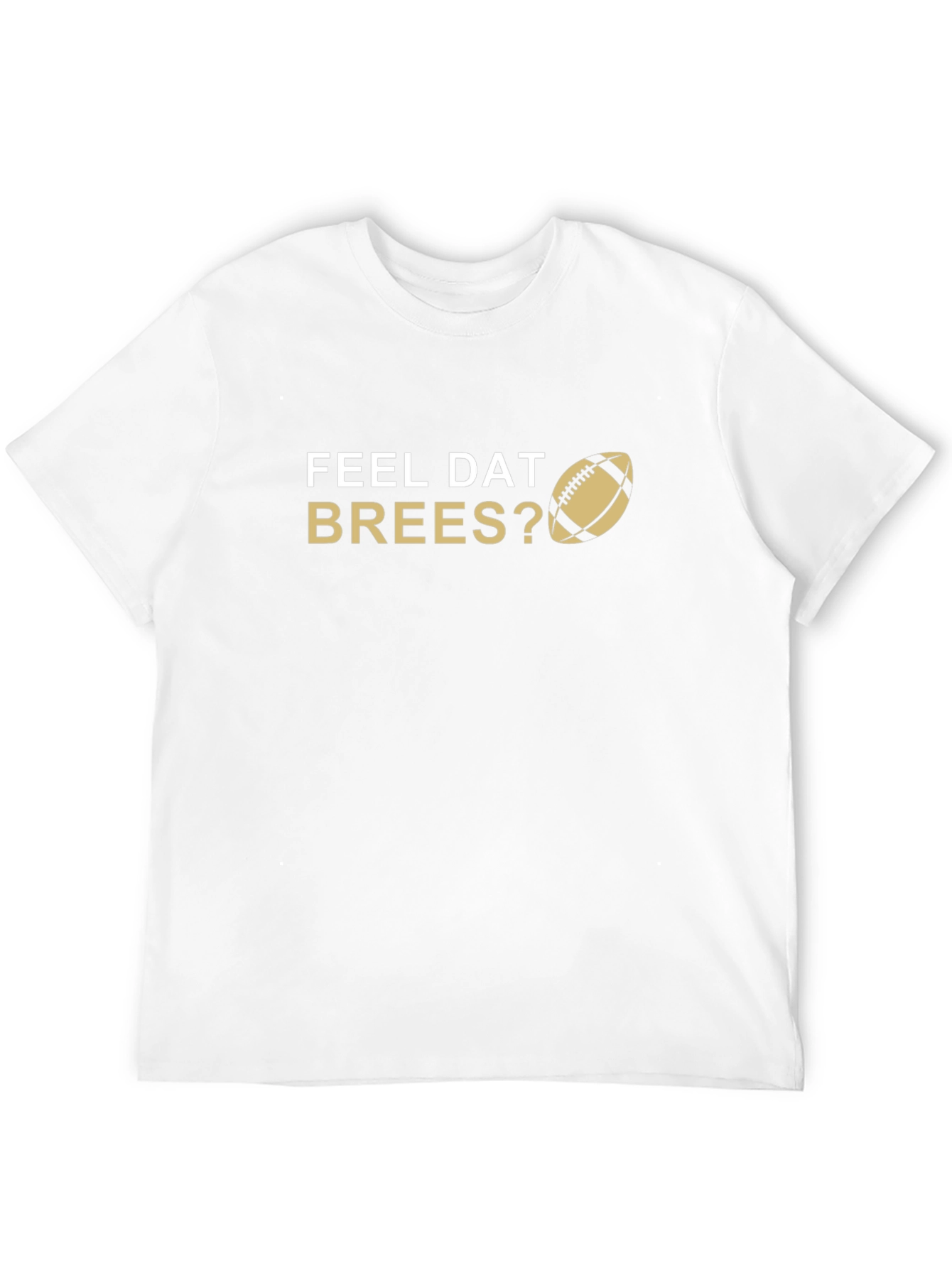 Feel Dat Brees Football T-Shirt