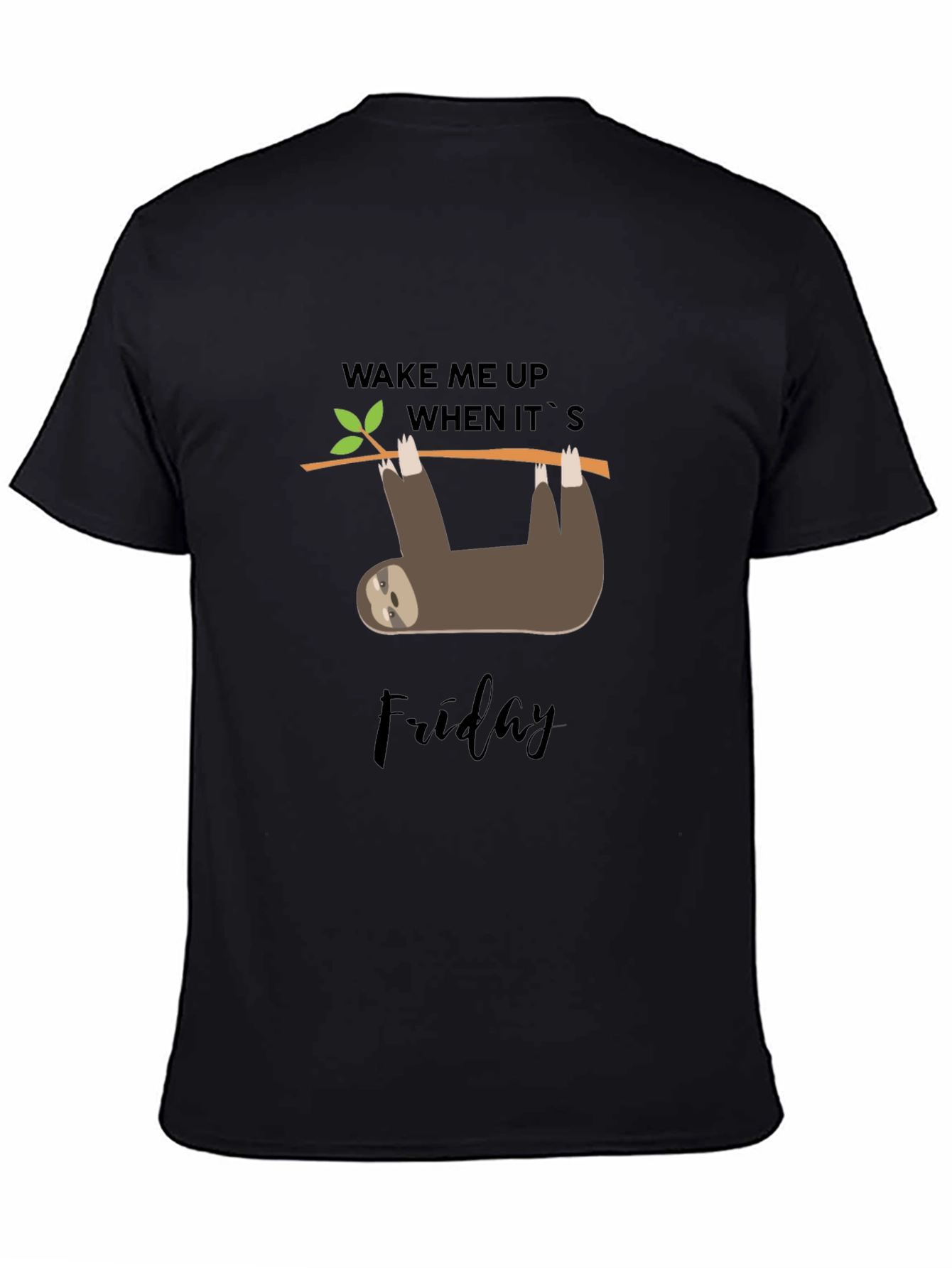 Wake Me Up When Its Friday Sloth T-Shirt