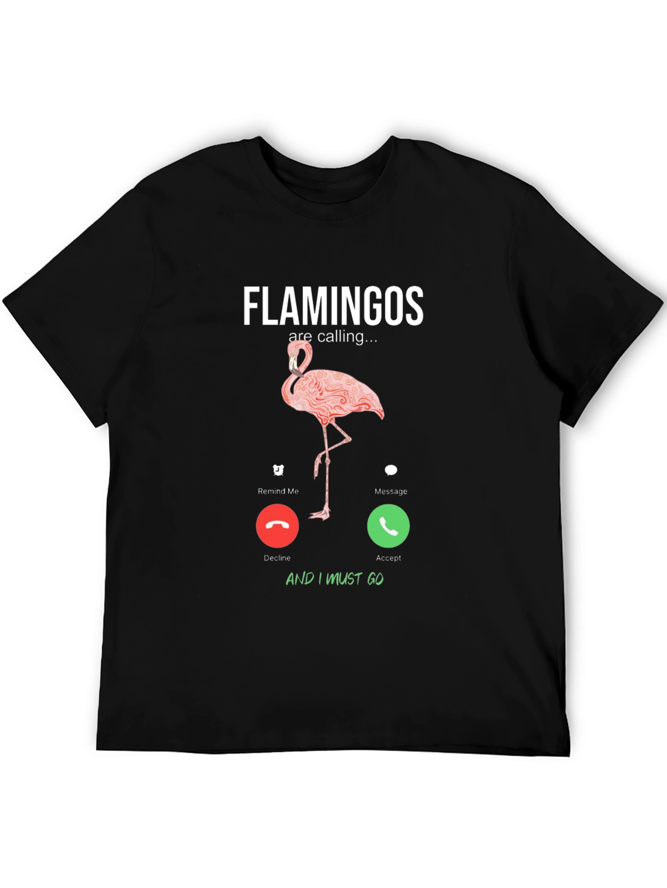 Flamingo Calling T-Shirt - Funny Animal Lover Tee