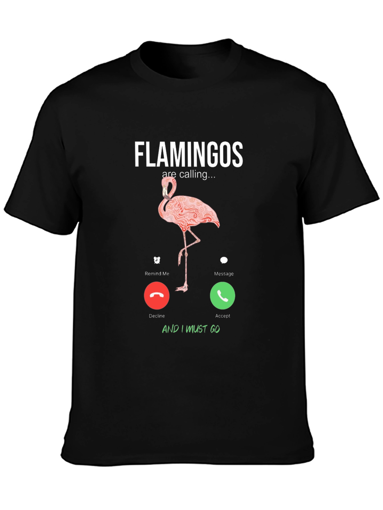Flamingo Calling T-Shirt - Funny Animal Lover Tee