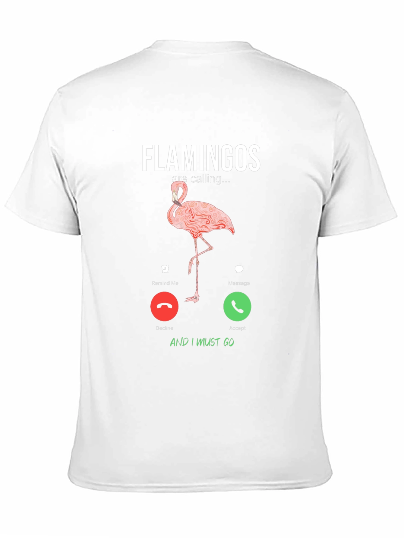 Flamingo Calling T-Shirt - Funny Animal Lover Tee