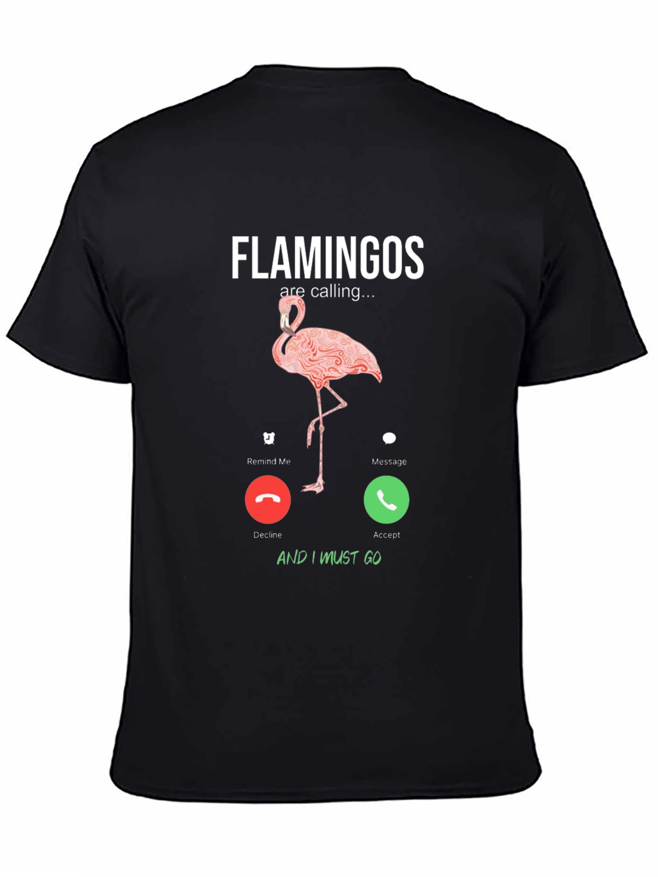 Flamingo Calling T-Shirt - Funny Animal Lover Tee