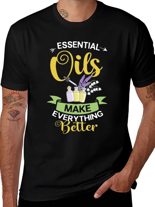 Essential Oils Make Everything Better T-Shirt