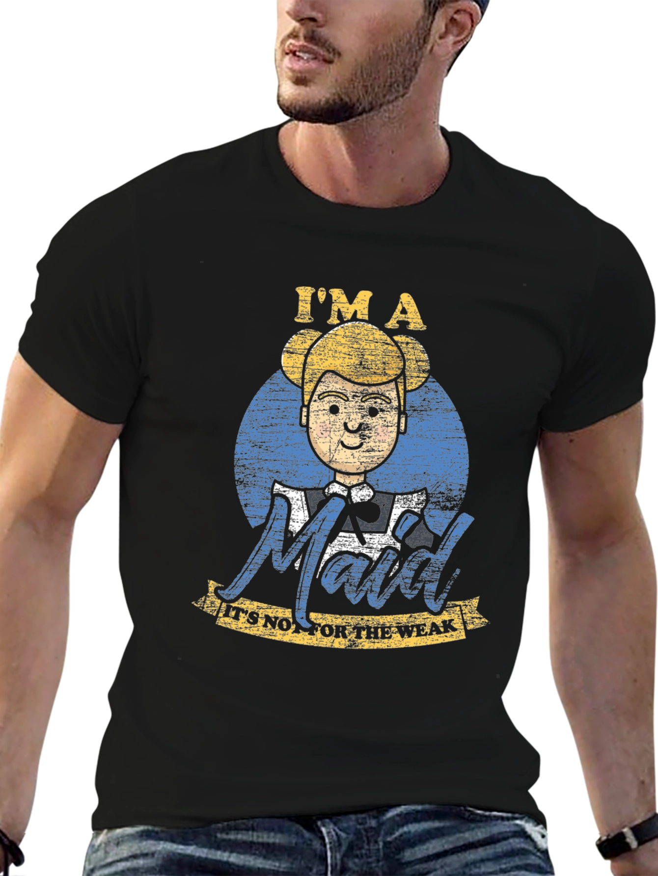 Im a Maid Not For The Weak T-Shirt