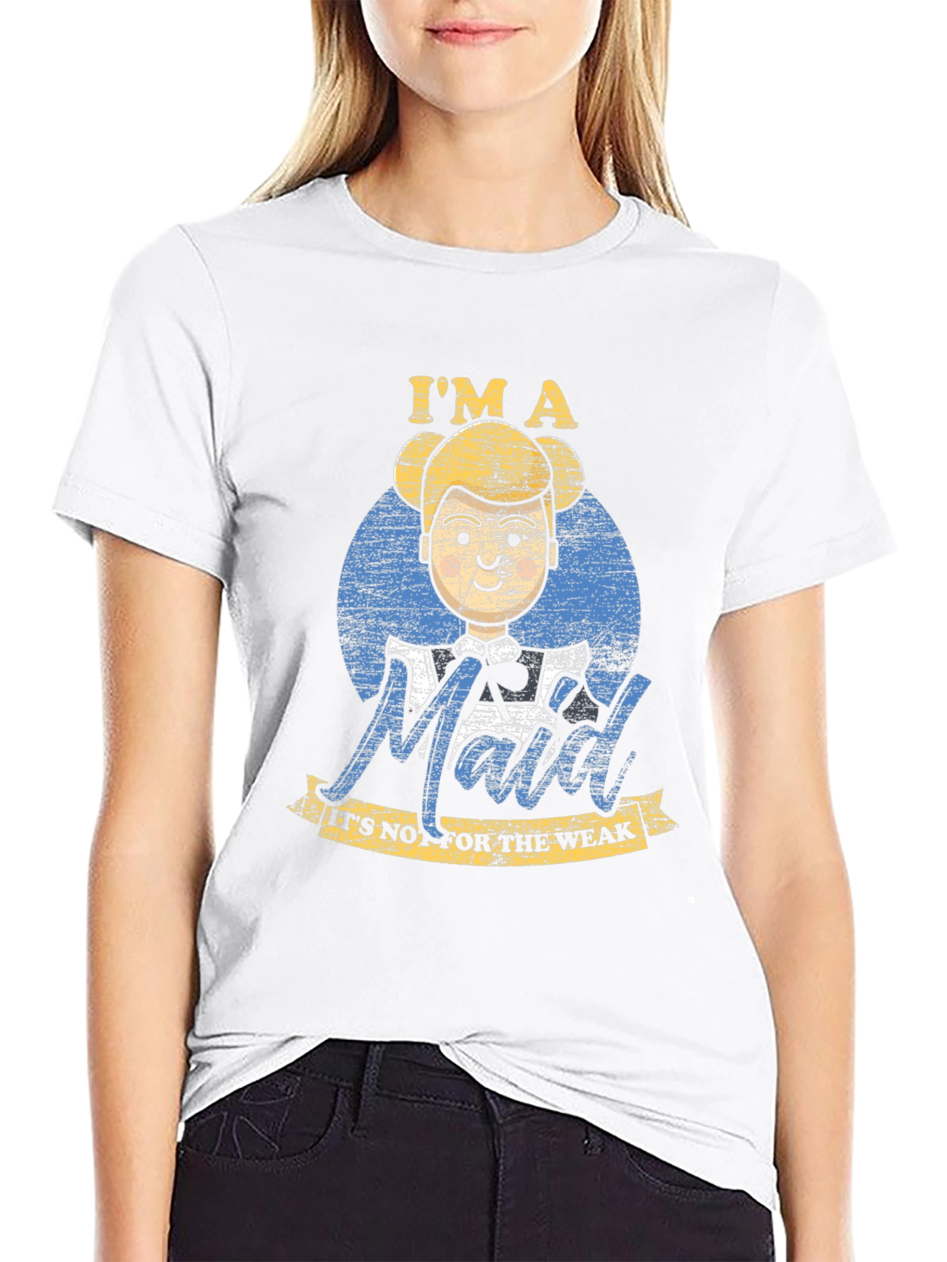 Im a Maid Not For The Weak T-Shirt