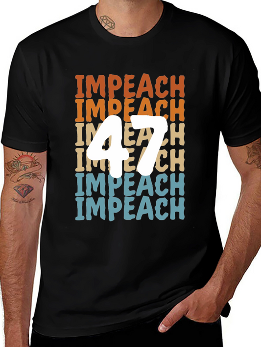 Impeach 47 Graphic Tee - Political Statement Shirt