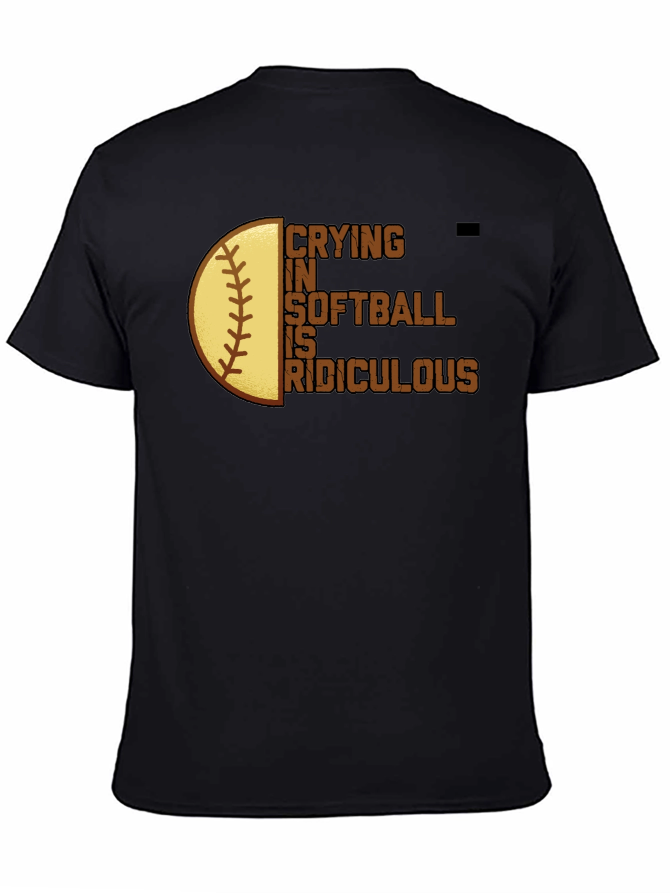 Crying in Softball is Ridiculous T-Shirt