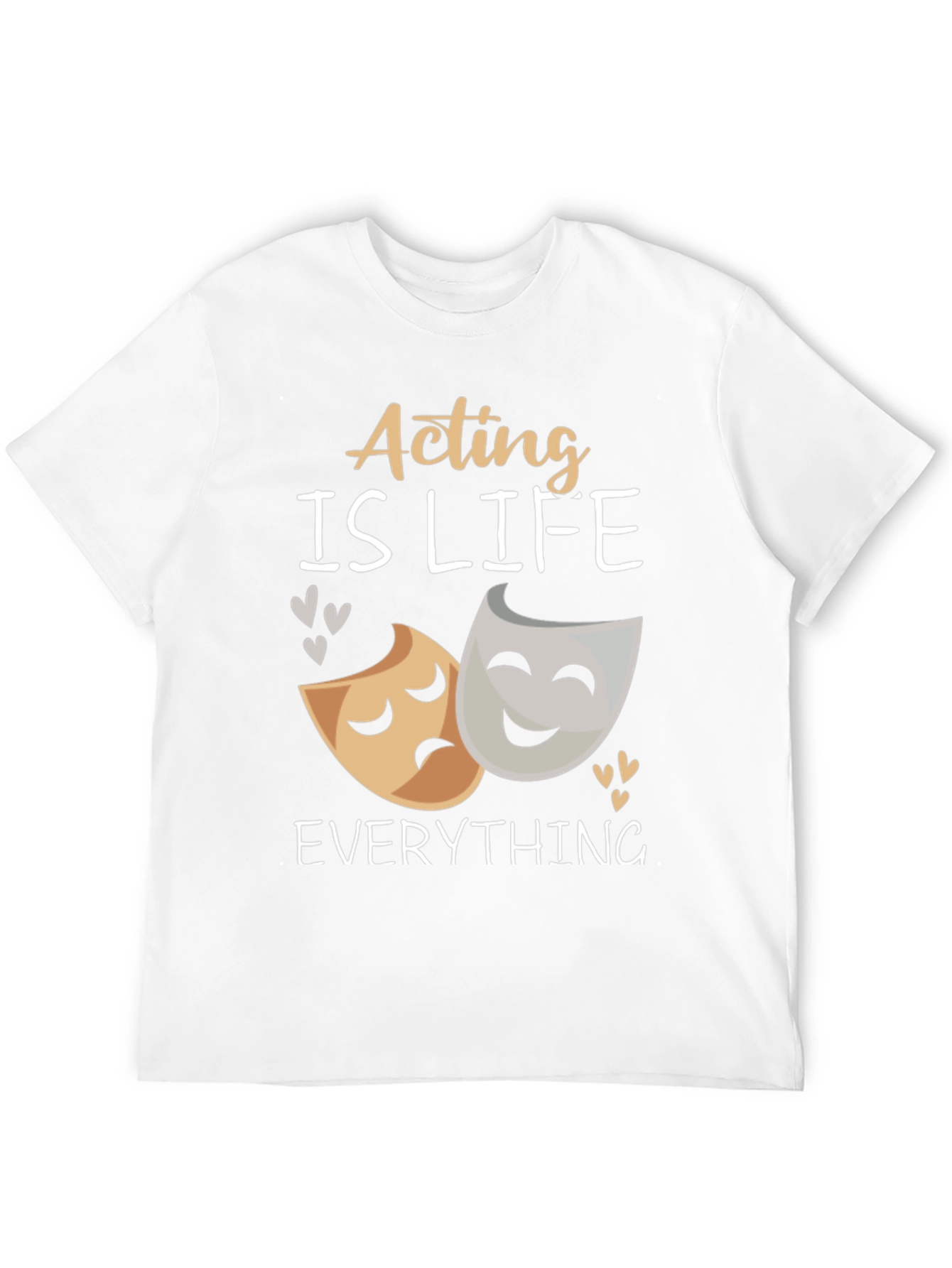 Acting Is Life T-Shirt | Drama Lovers Gift