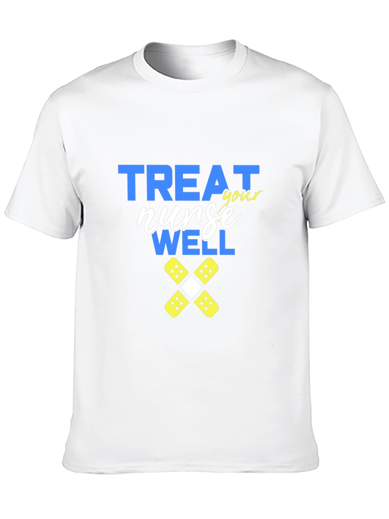 Treat Your Nurse Well T-Shirt