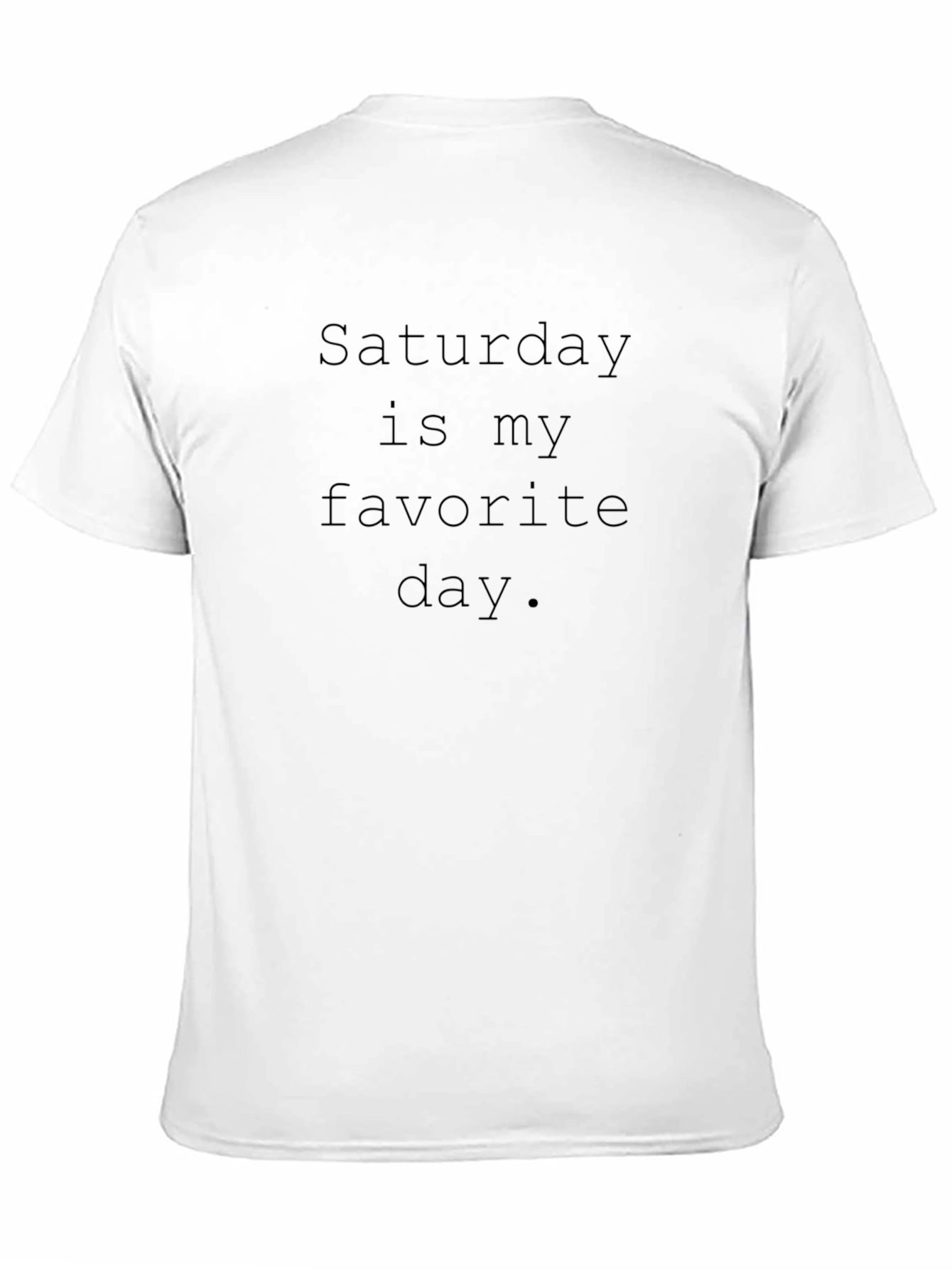 Saturday is My Favorite Day Black T-Shirt