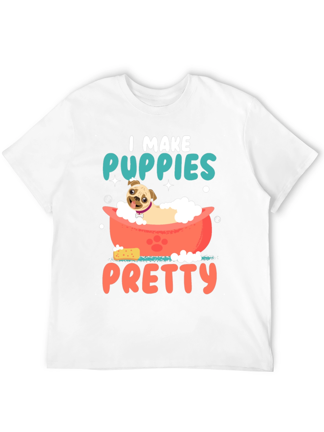 I Make Puppies Pretty T-Shirt