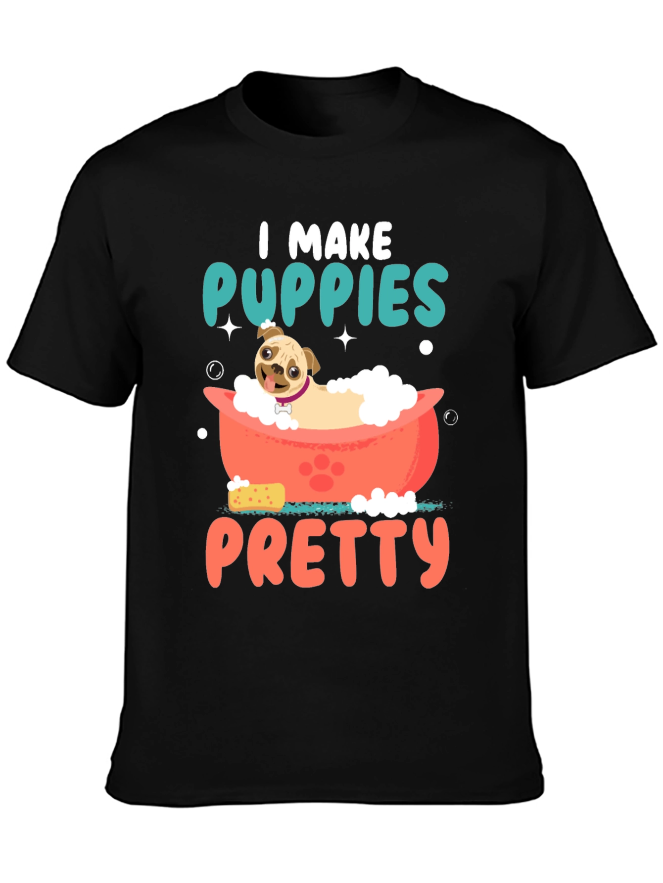 I Make Puppies Pretty T-Shirt