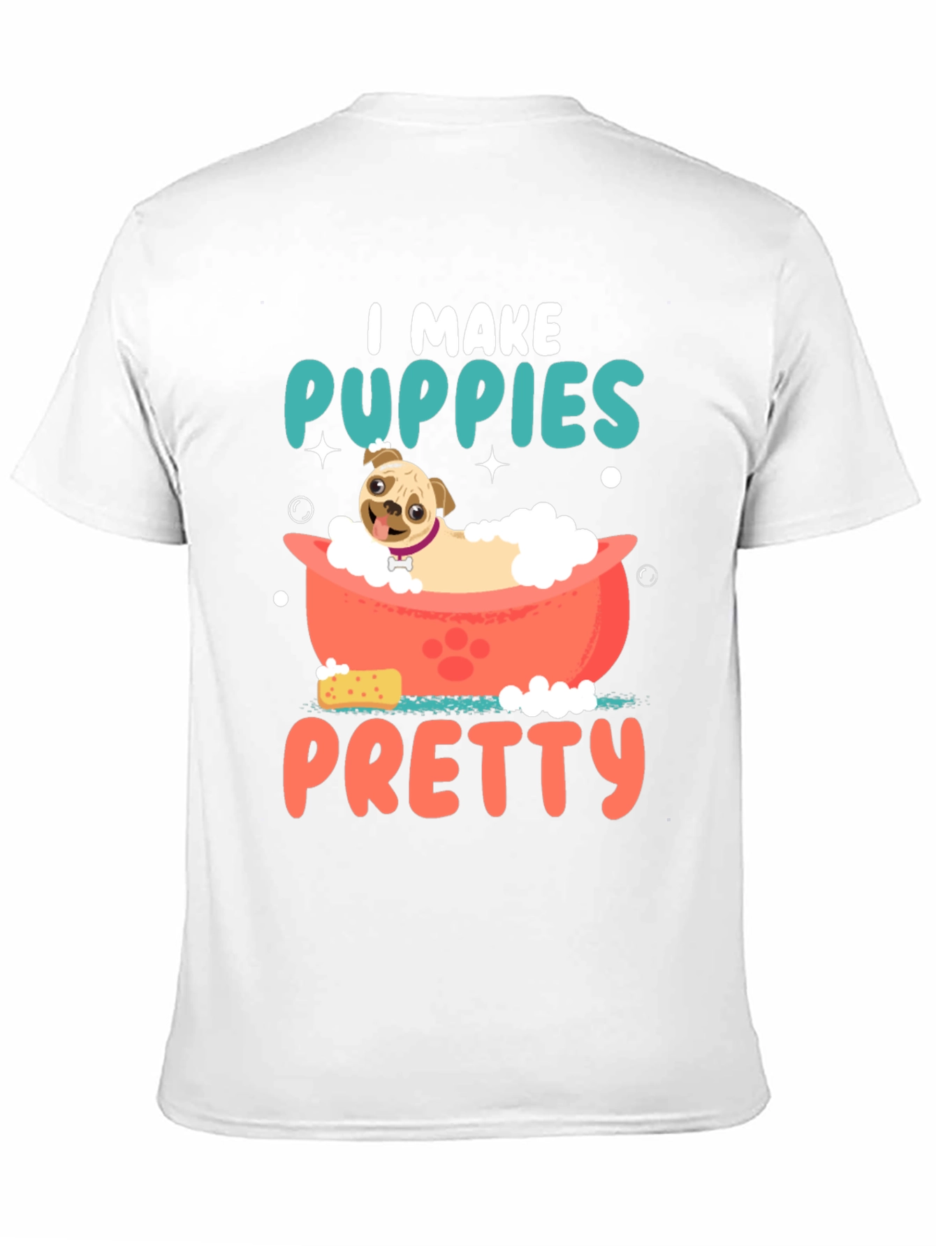 I Make Puppies Pretty T-Shirt