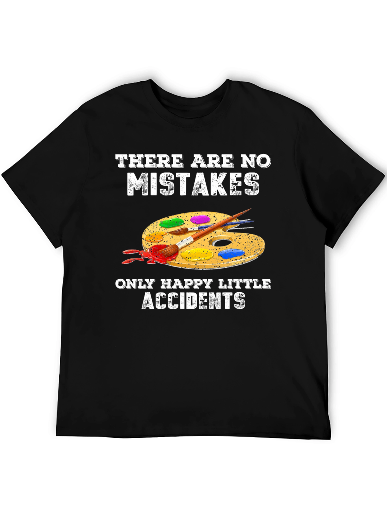 Happy Little Accidents T-Shirt - Funny Painter Tee
