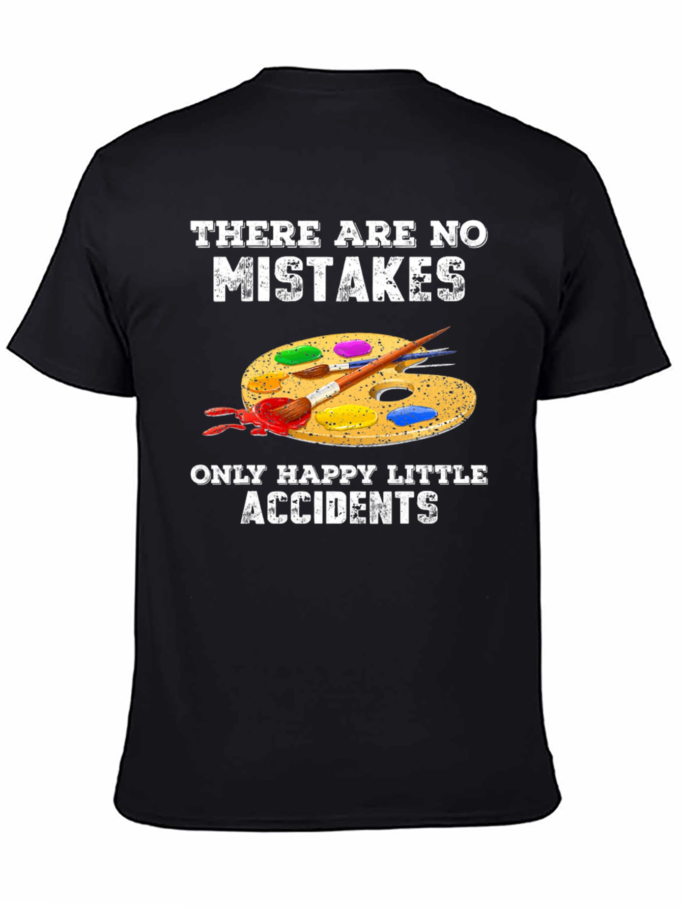 Happy Little Accidents T-Shirt - Funny Painter Tee