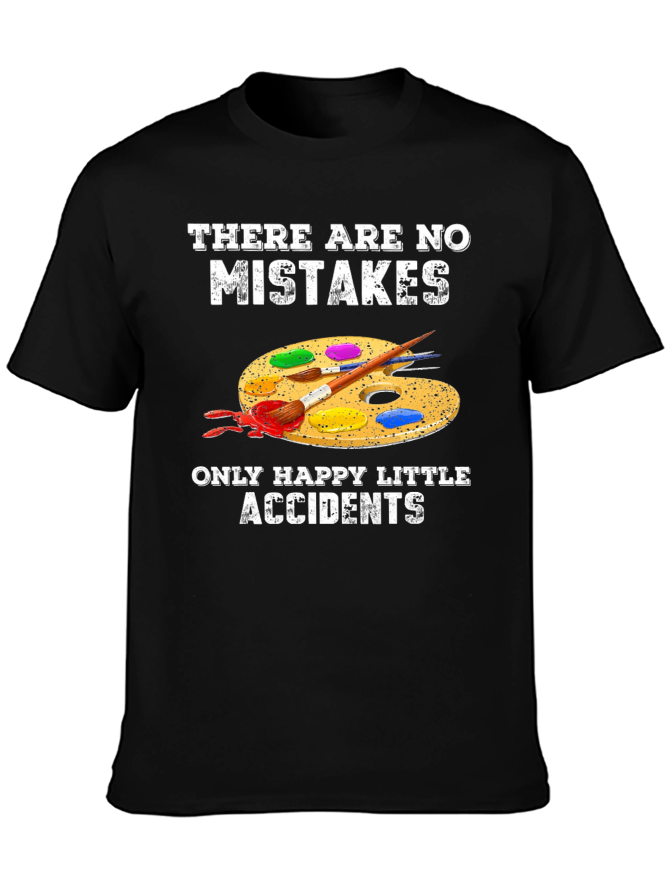 Happy Little Accidents T-Shirt - Funny Painter Tee