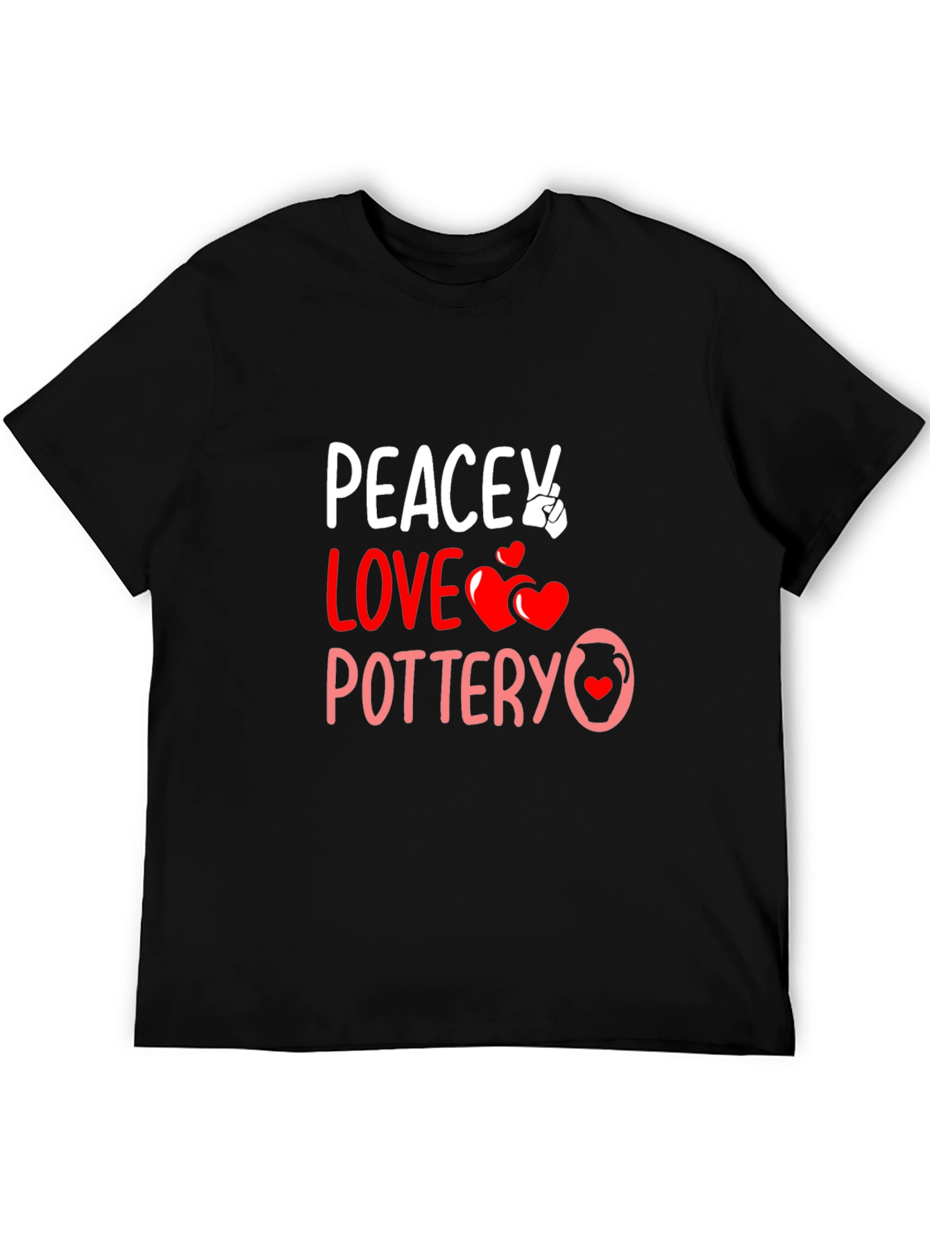 Peace Love Pottery T-Shirt Unique Design