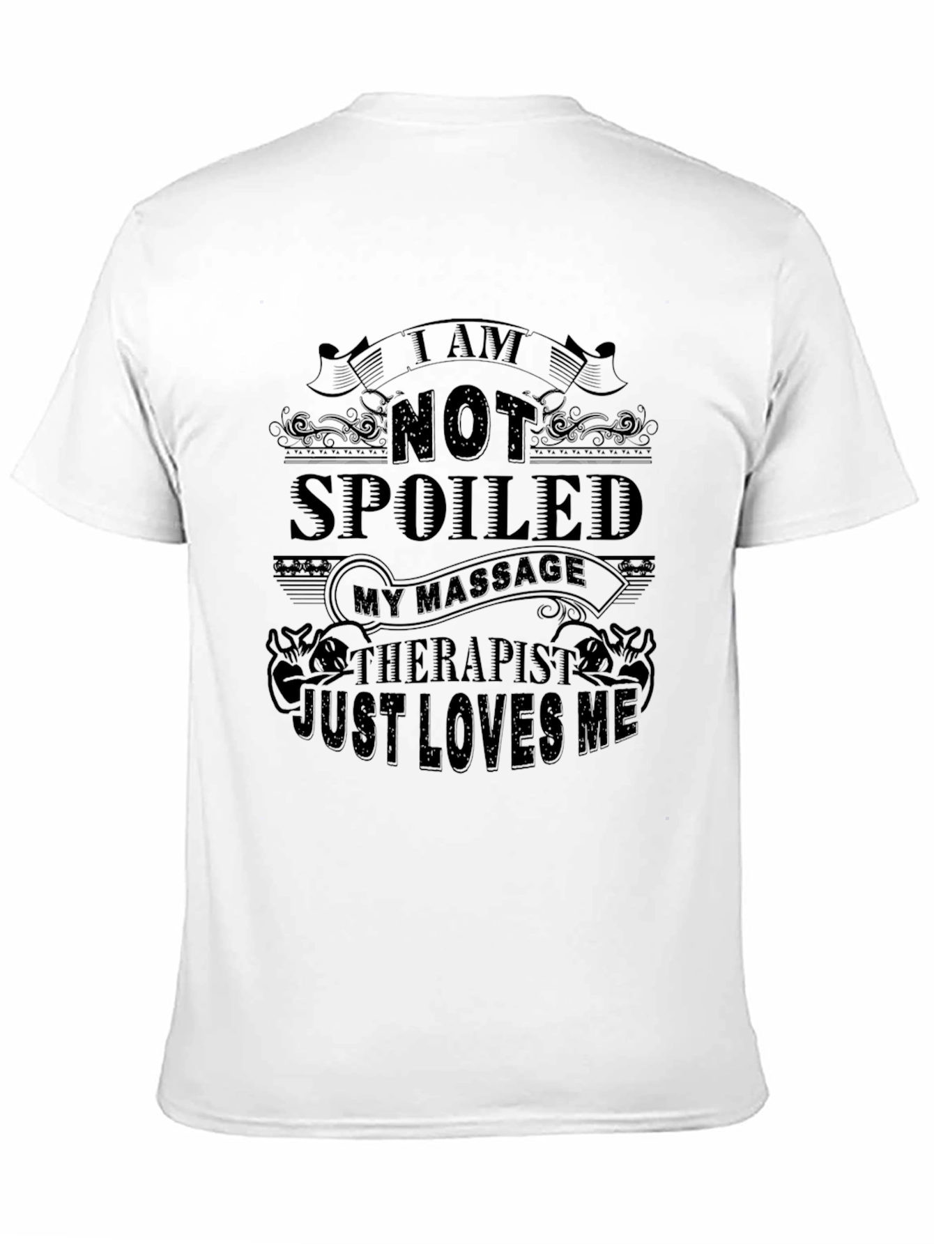 Spoiled Massage Therapist Funny T-Shirt