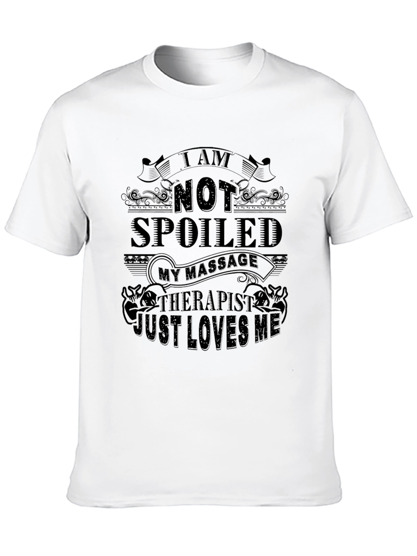 Spoiled Massage Therapist Funny T-Shirt
