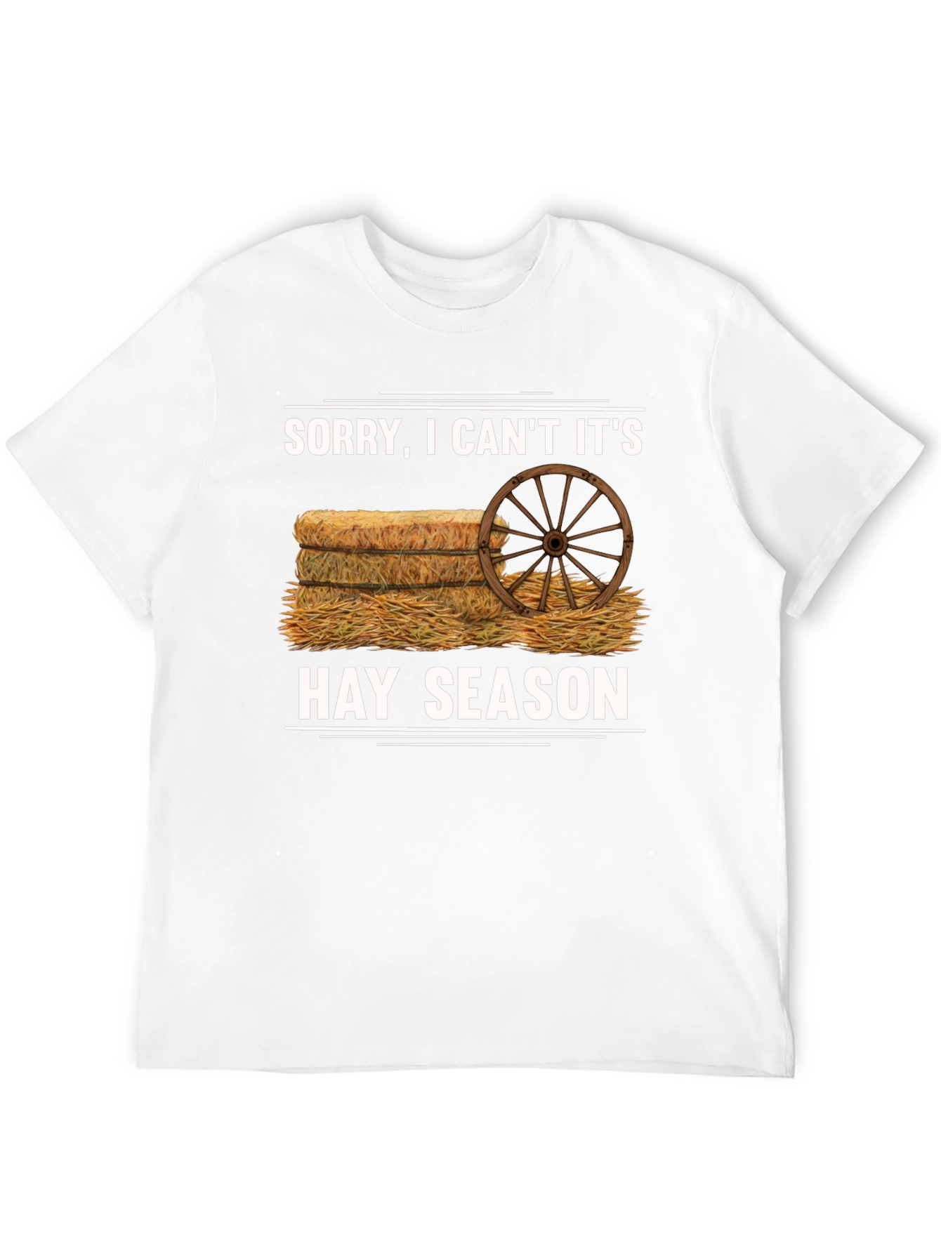 Hay Season T-Shirt - Farm Life Humor