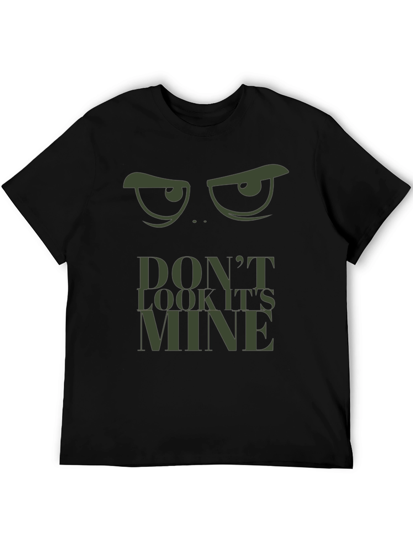 Dont Look Its Mine Graphic Tee
