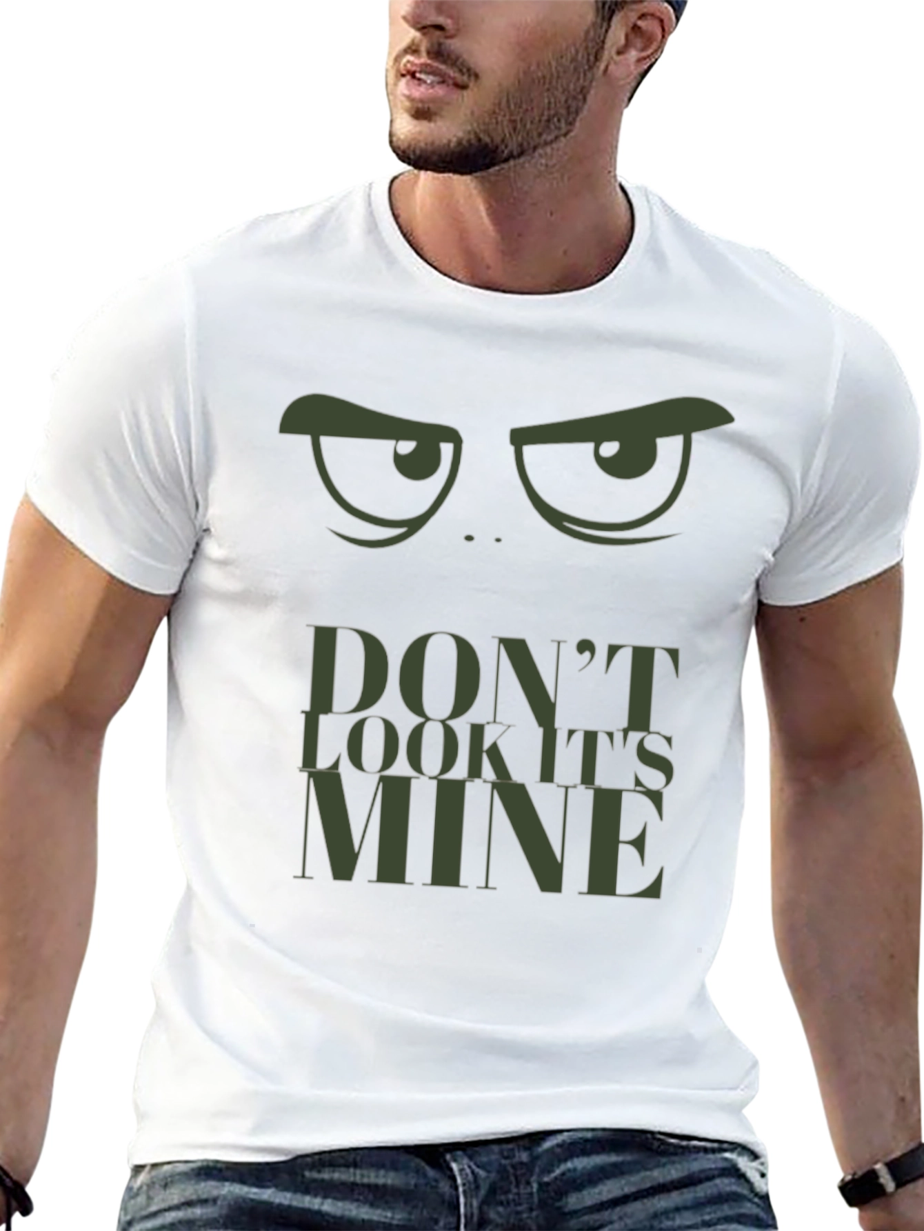 Dont Look Its Mine Graphic Tee