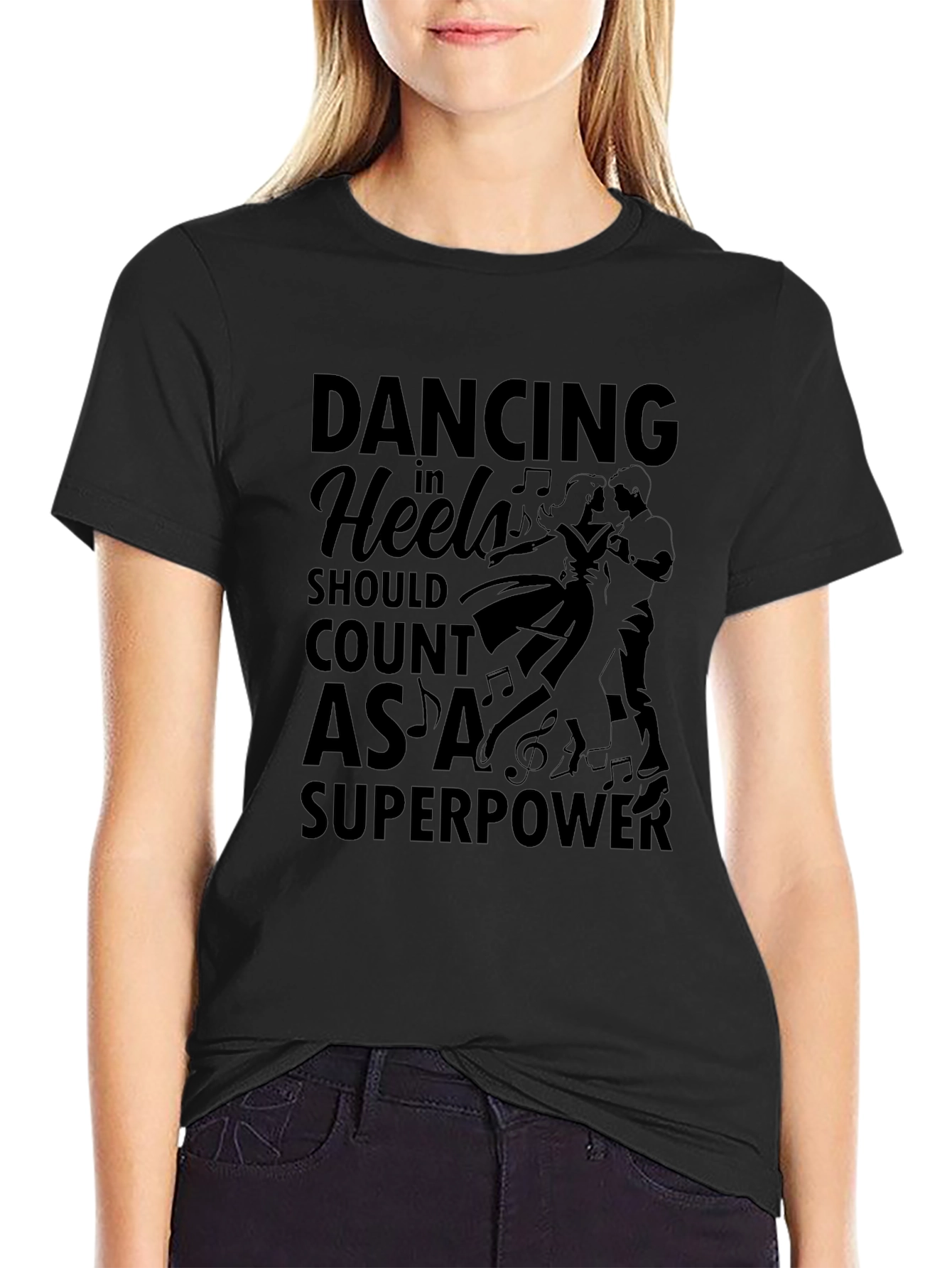 Dancing in Heels Superpower T-Shirt