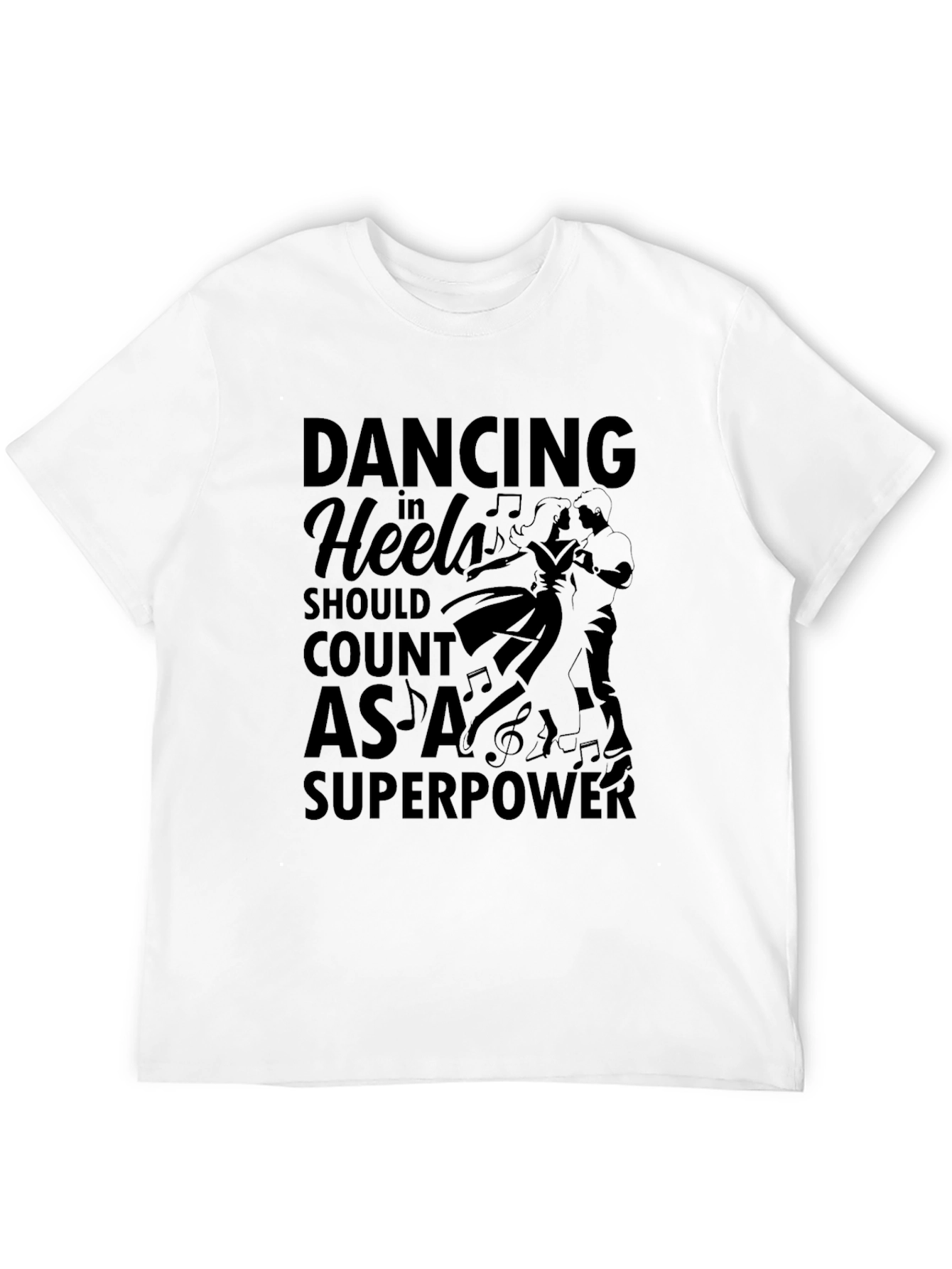 Dancing in Heels Superpower T-Shirt