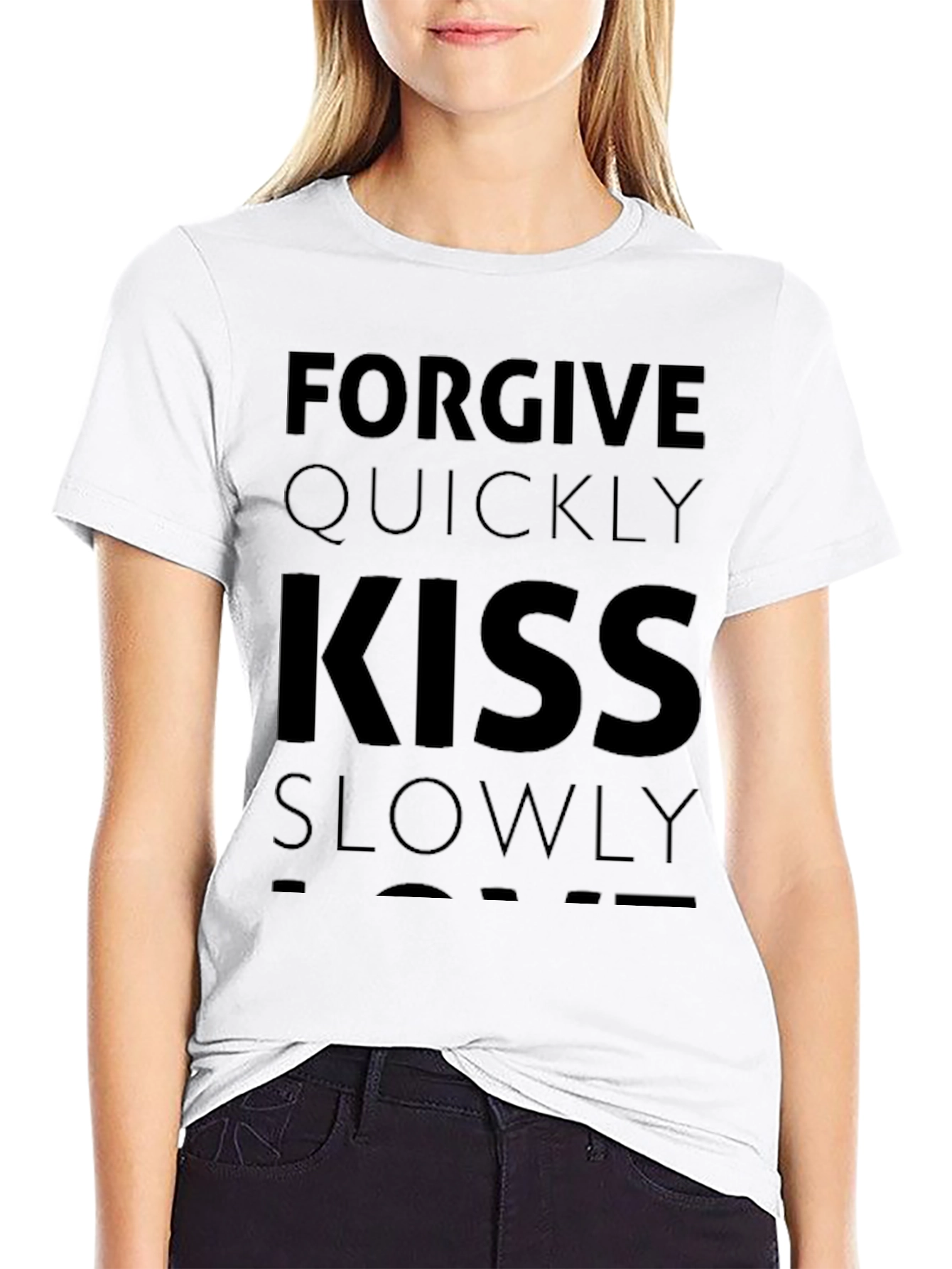 Forgive Quickly Kiss Slowly Black T-Shirt