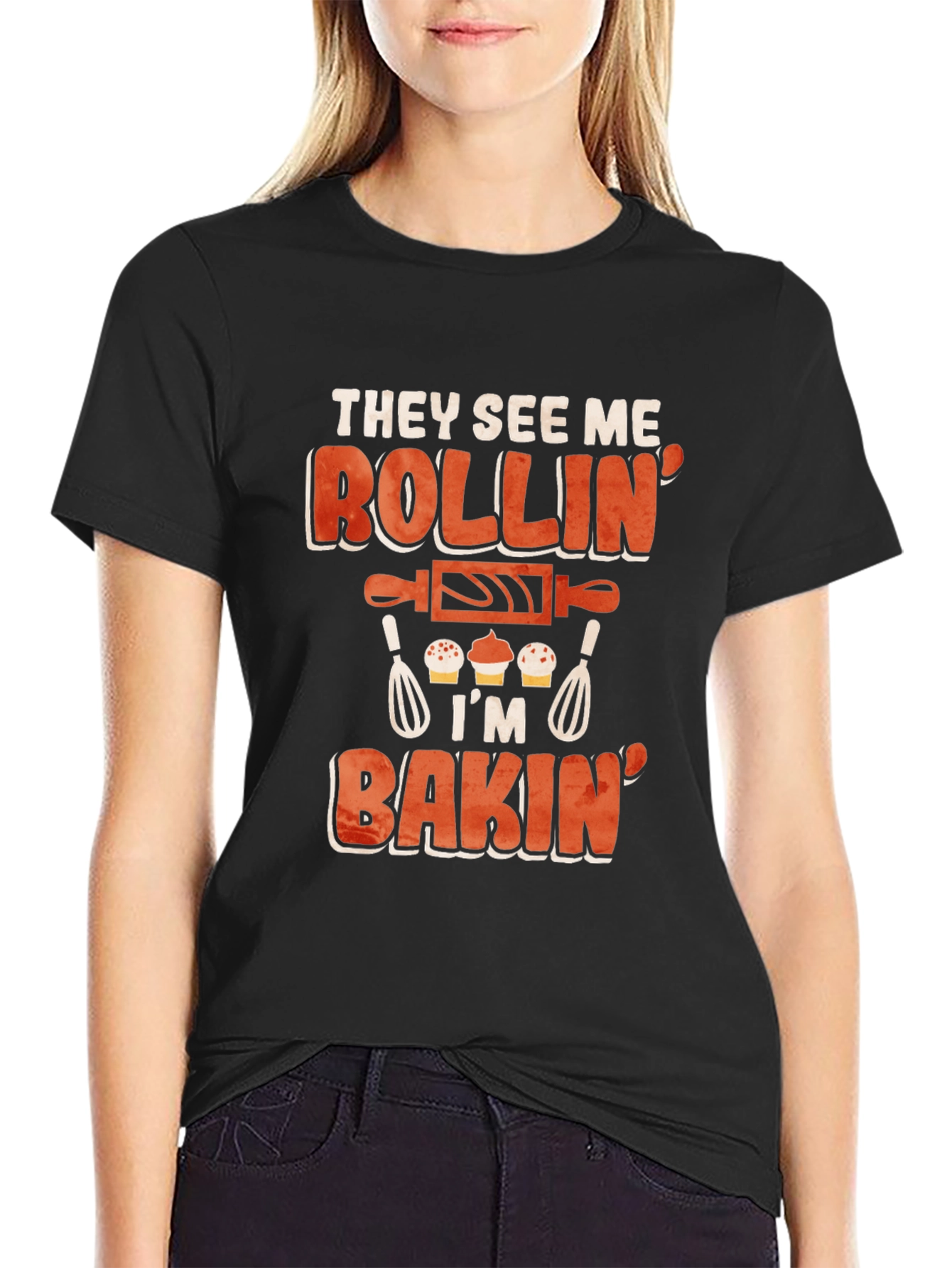 They See Me Rollin Im Bakin T-Shirt