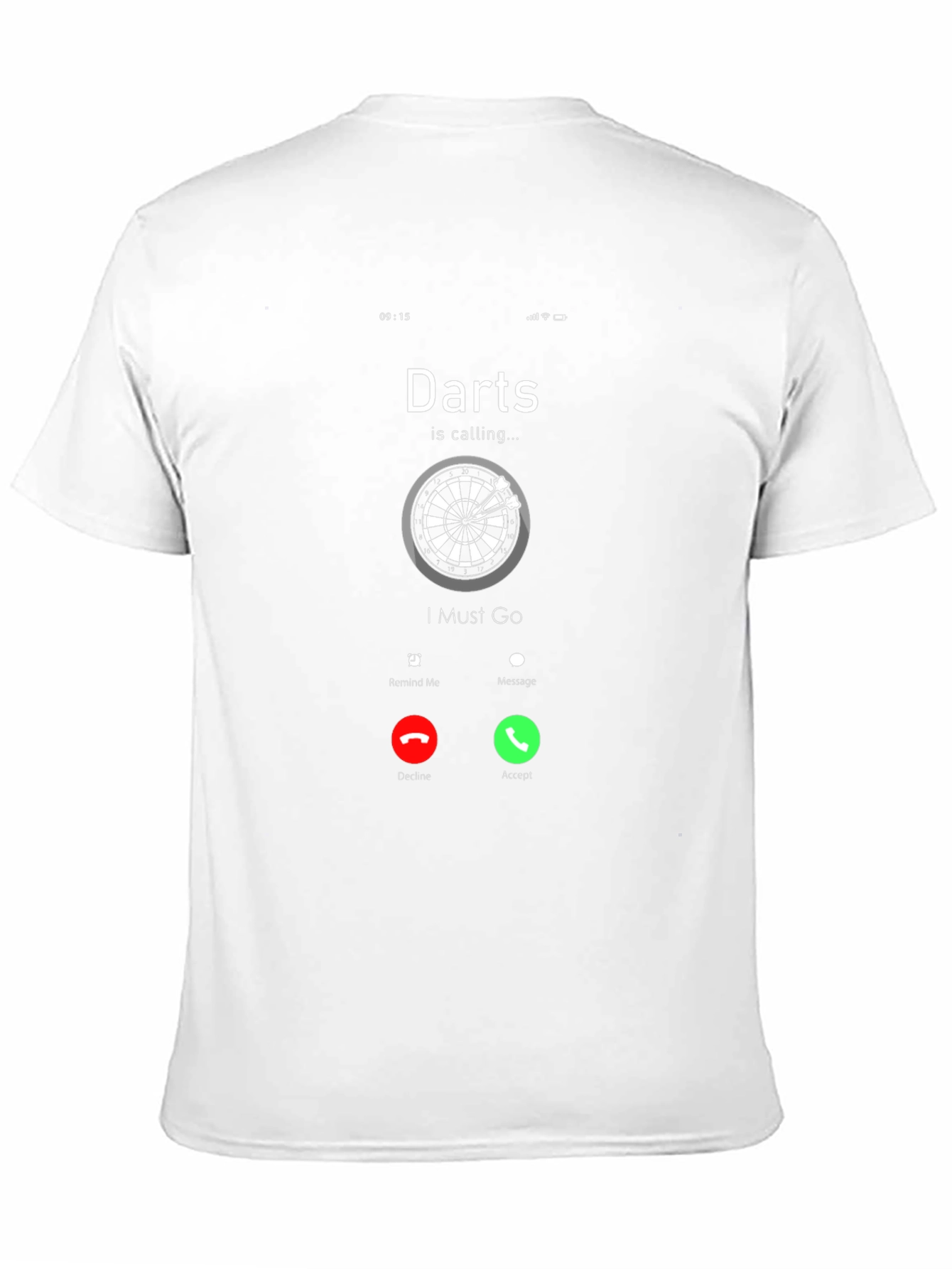 Darts Calling T-Shirt - I Must Go