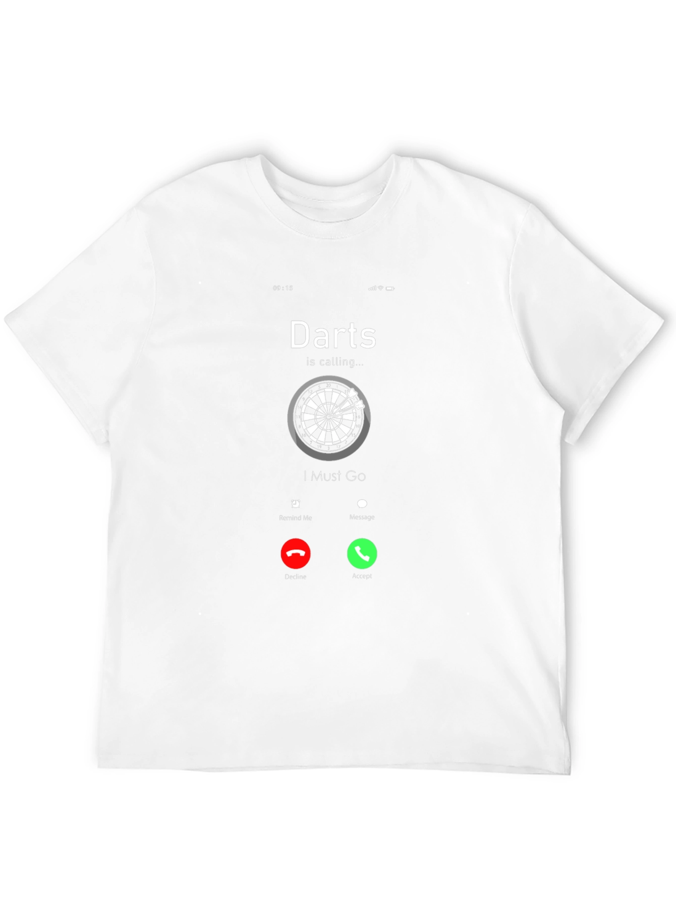 Darts Calling T-Shirt - I Must Go