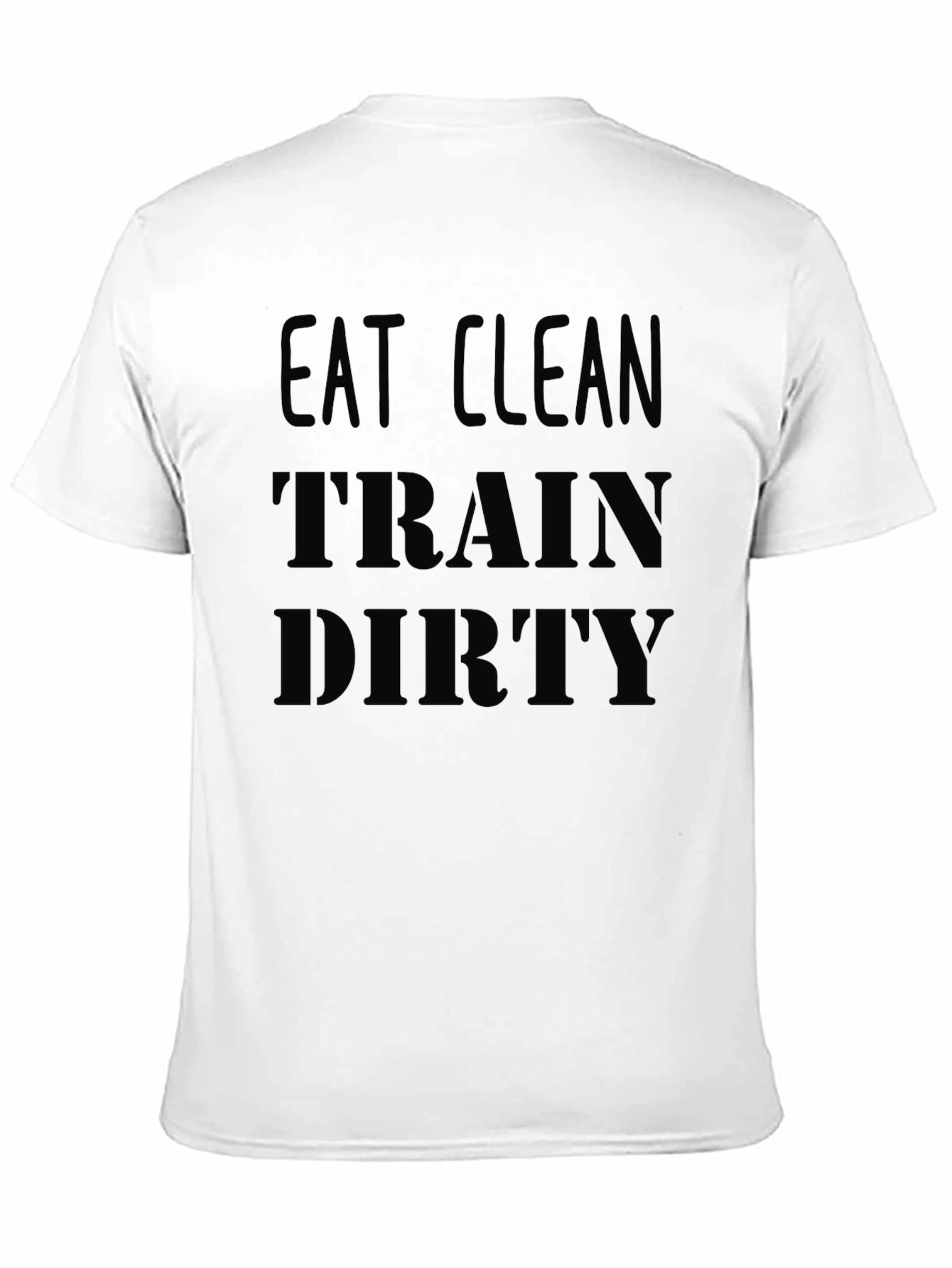 Eat Clean Train Dirty Graphic T-Shirt - Black