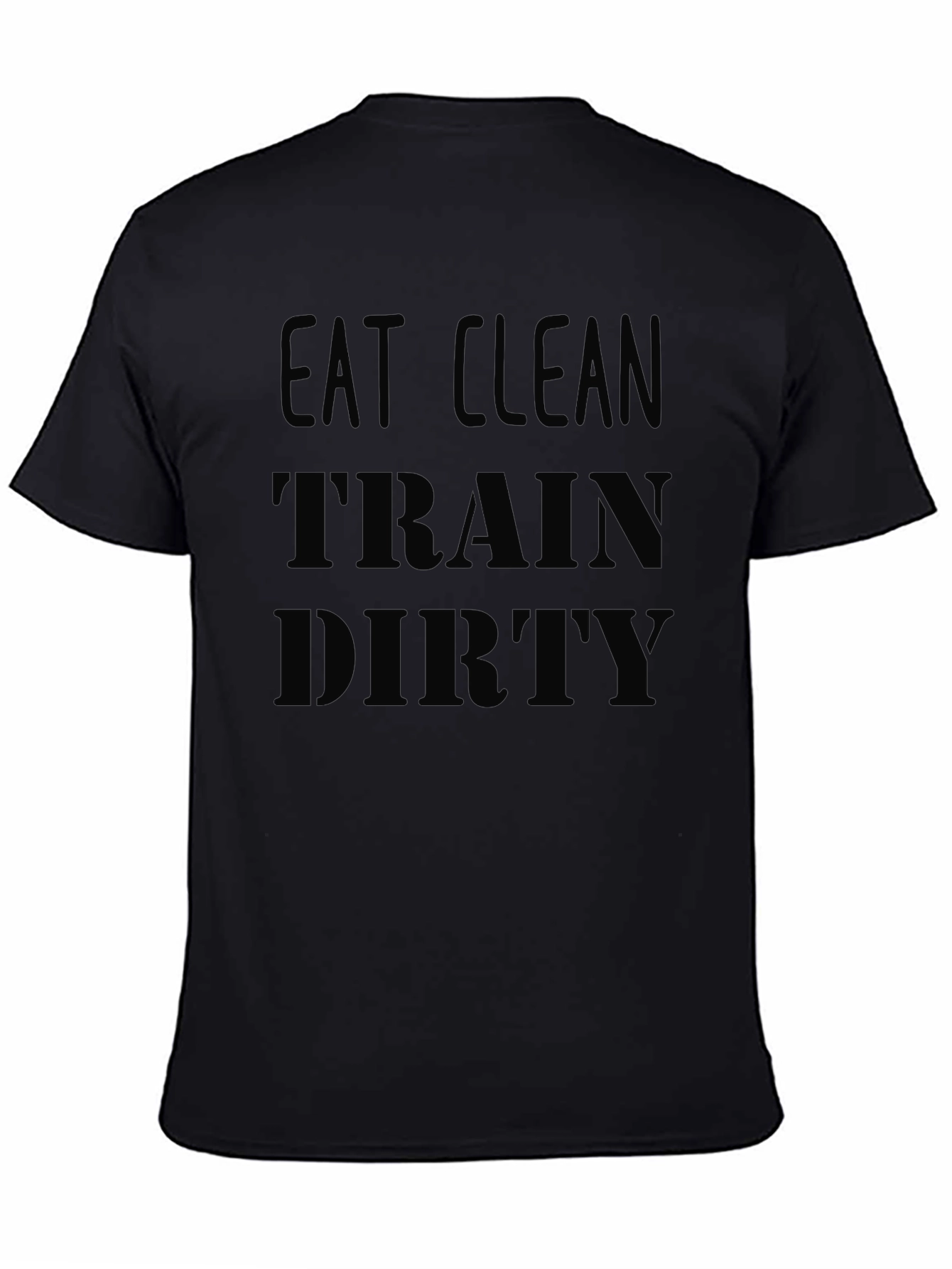 Eat Clean Train Dirty Graphic T-Shirt - Black