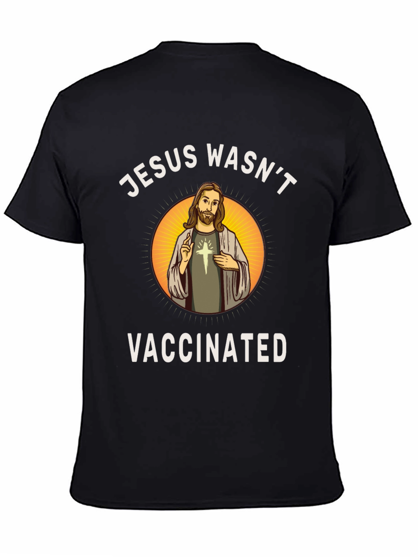 Jesus Wasnt Vaccinated T-Shirt - Religious Novelty Tee