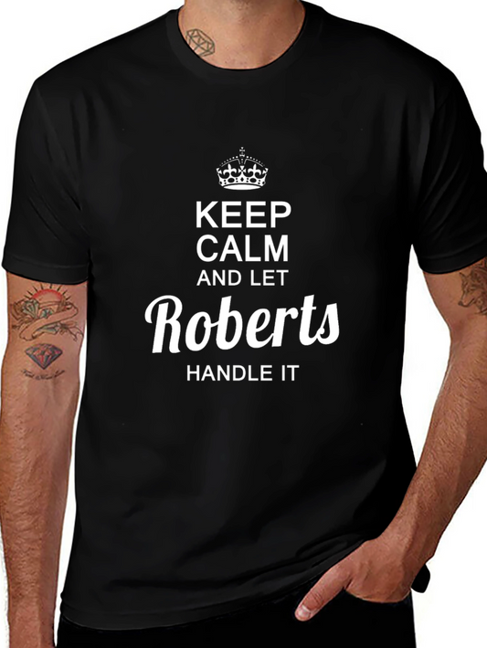 Keep Calm and Let Roberts Handle It Black T-Shirt