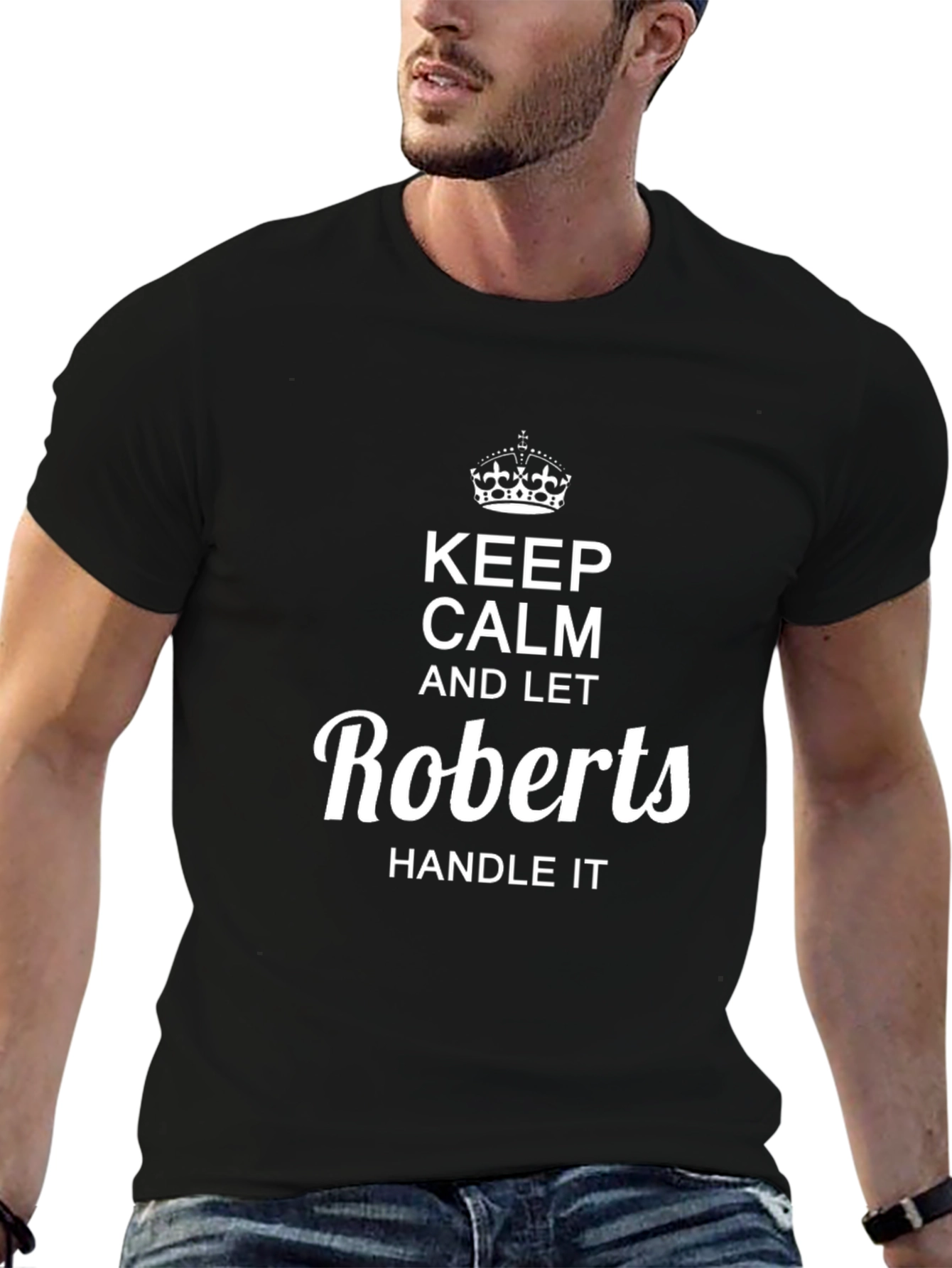 Keep Calm and Let Roberts Handle It Black T-Shirt