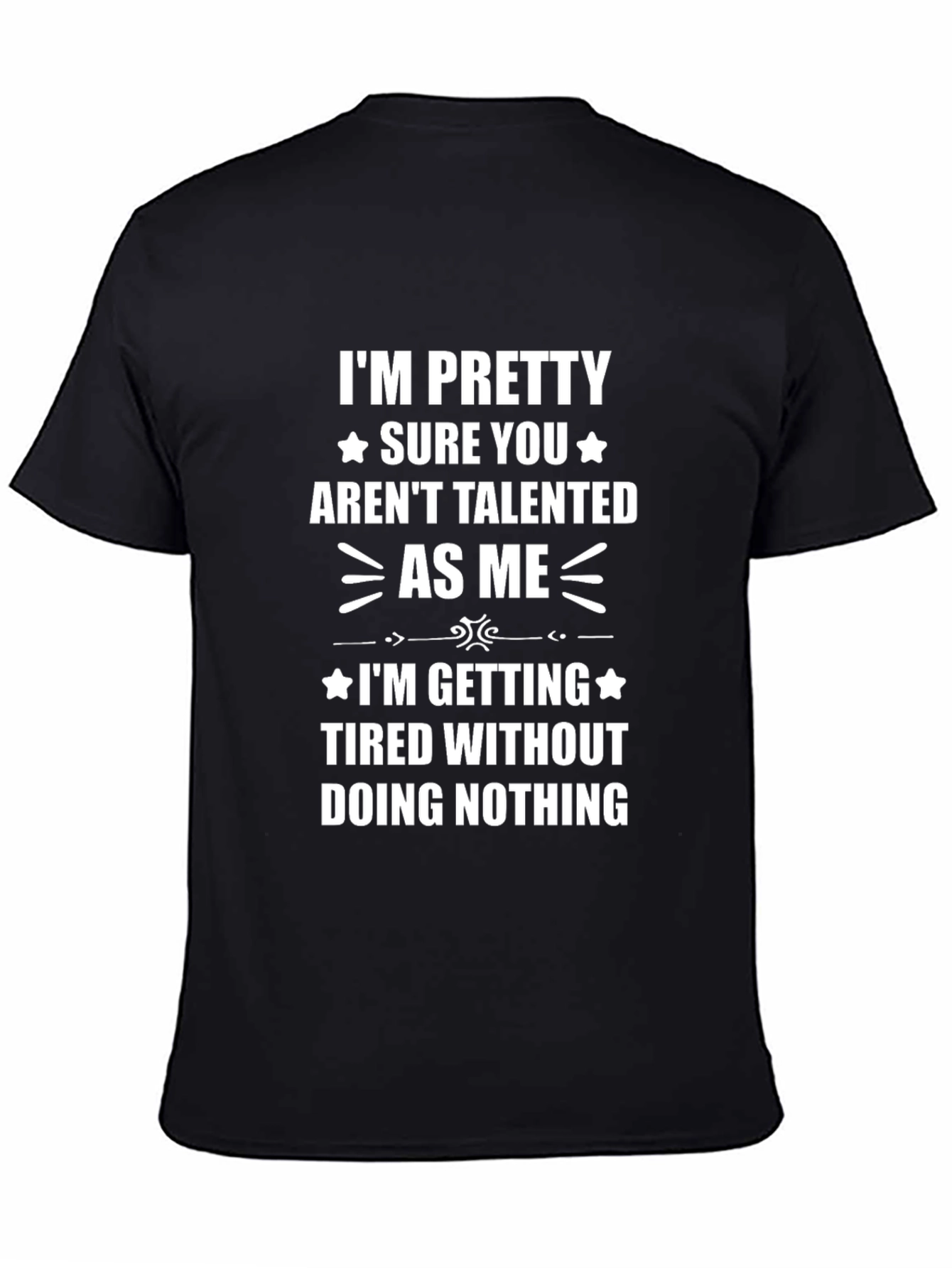 Funny Sarcastic T-Shirt: Talented As Me