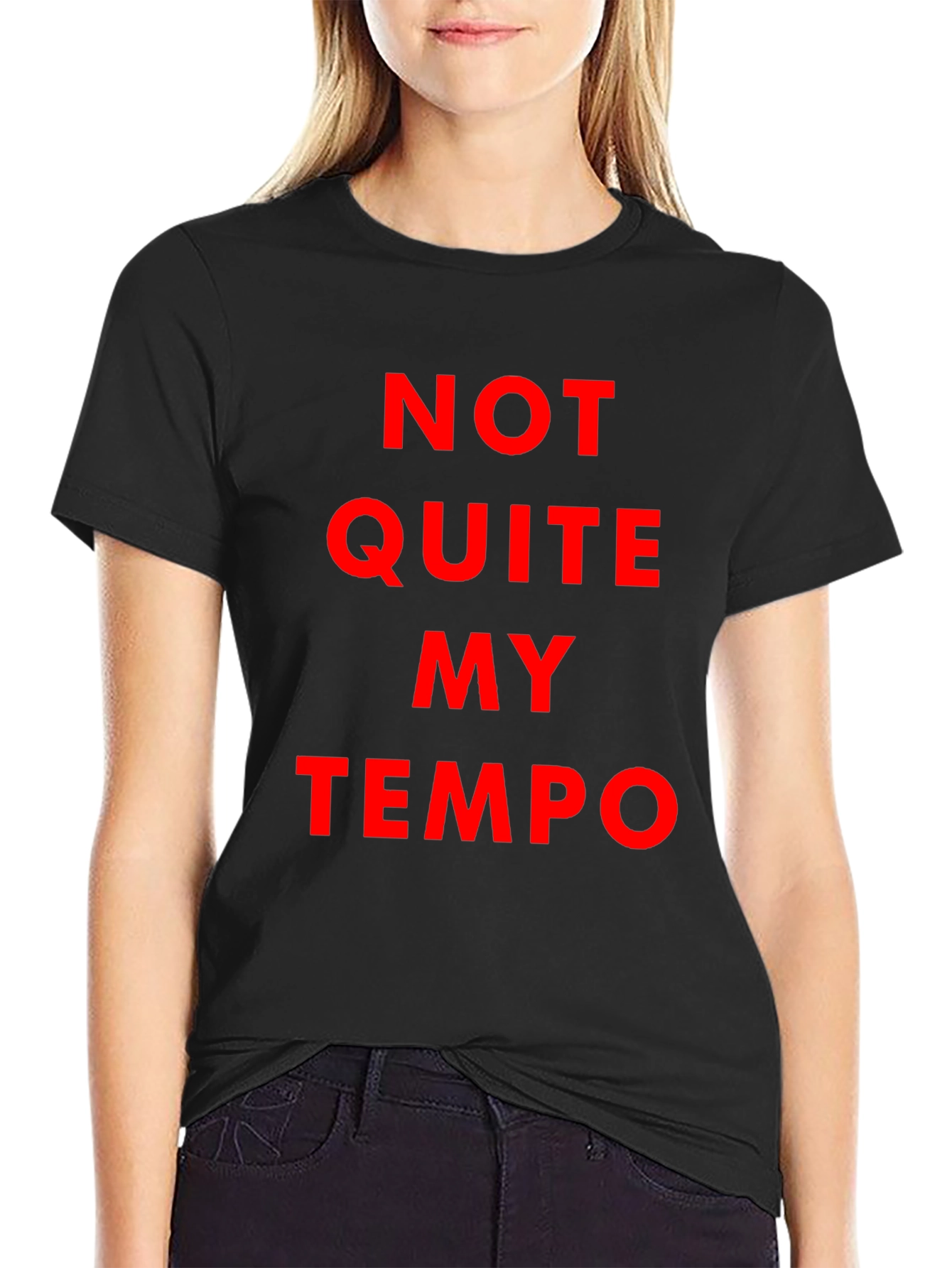 Not Quite My Tempo Black T-Shirt