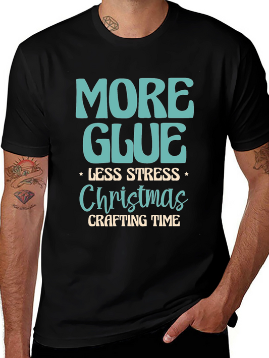 More Glue Less Stress Christmas Crafting T-Shirt