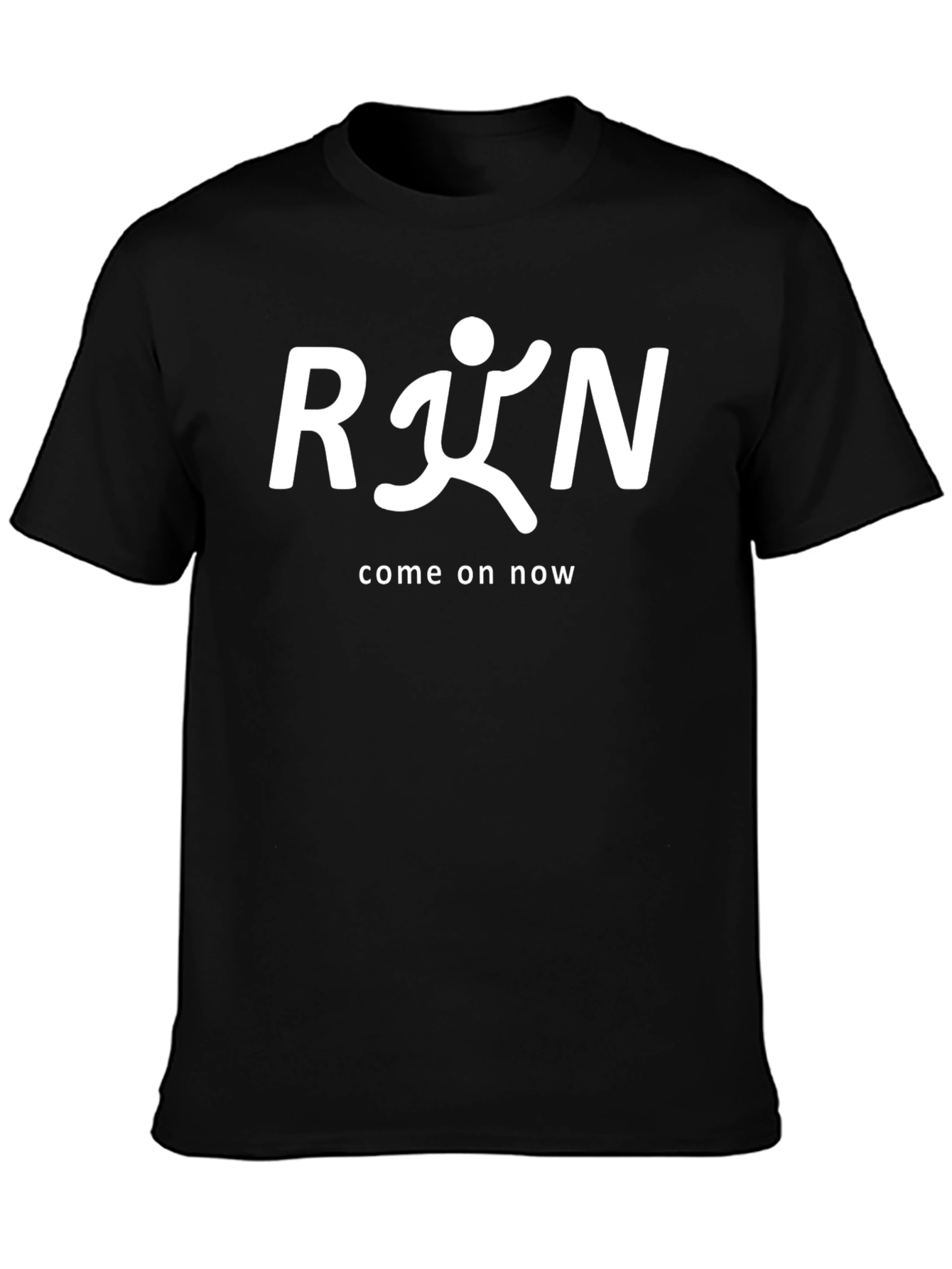 Run Come On Now Black T-Shirt