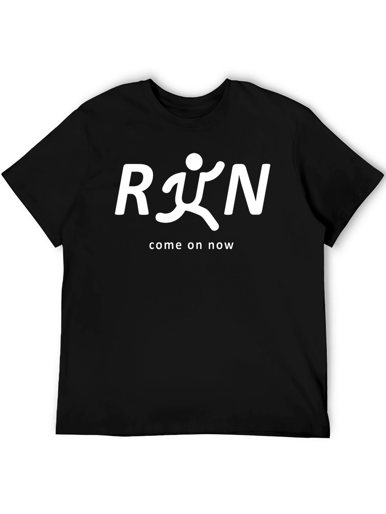 Run Come On Now Black T-Shirt