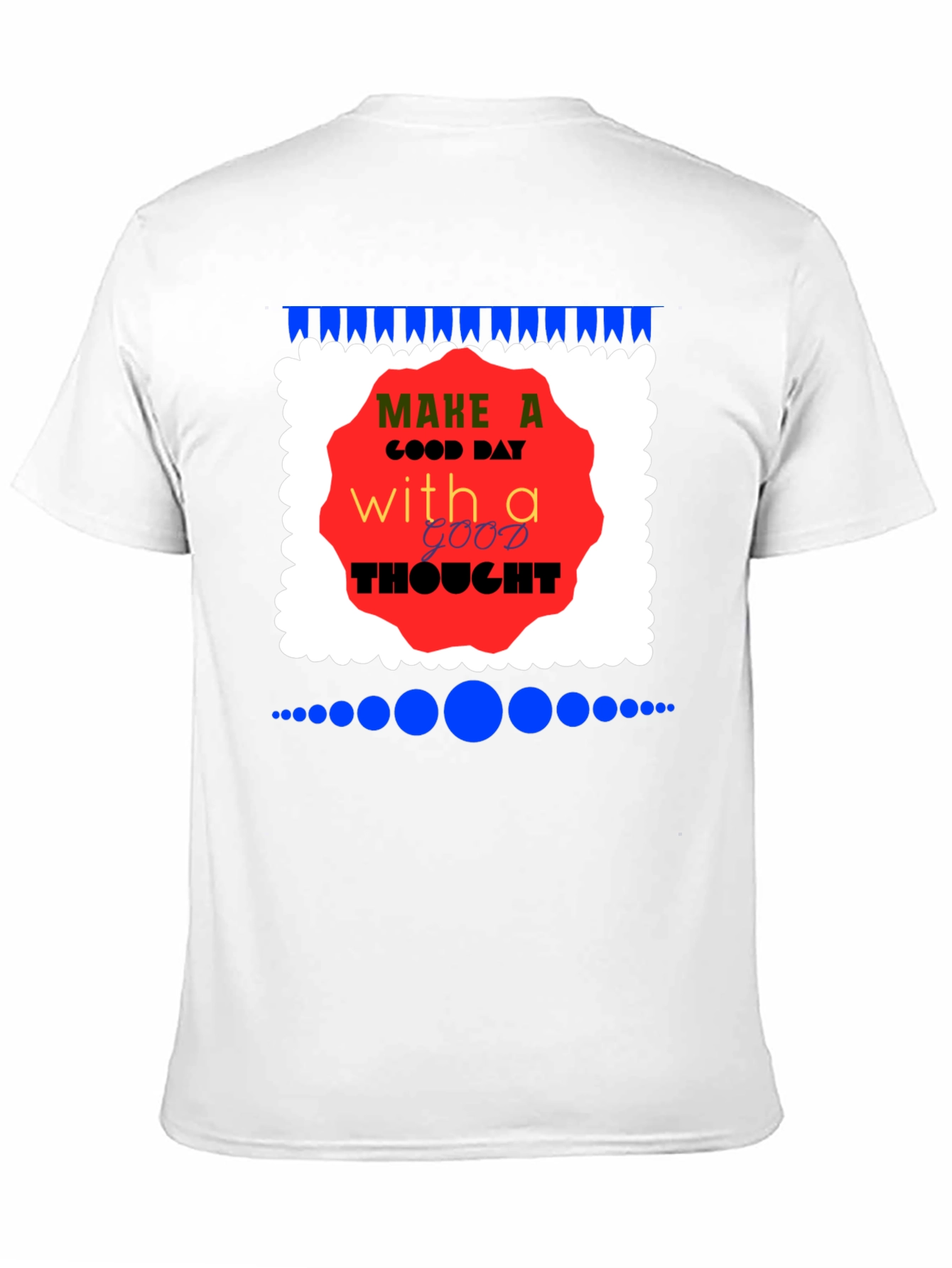 Make a Good Day T-Shirt